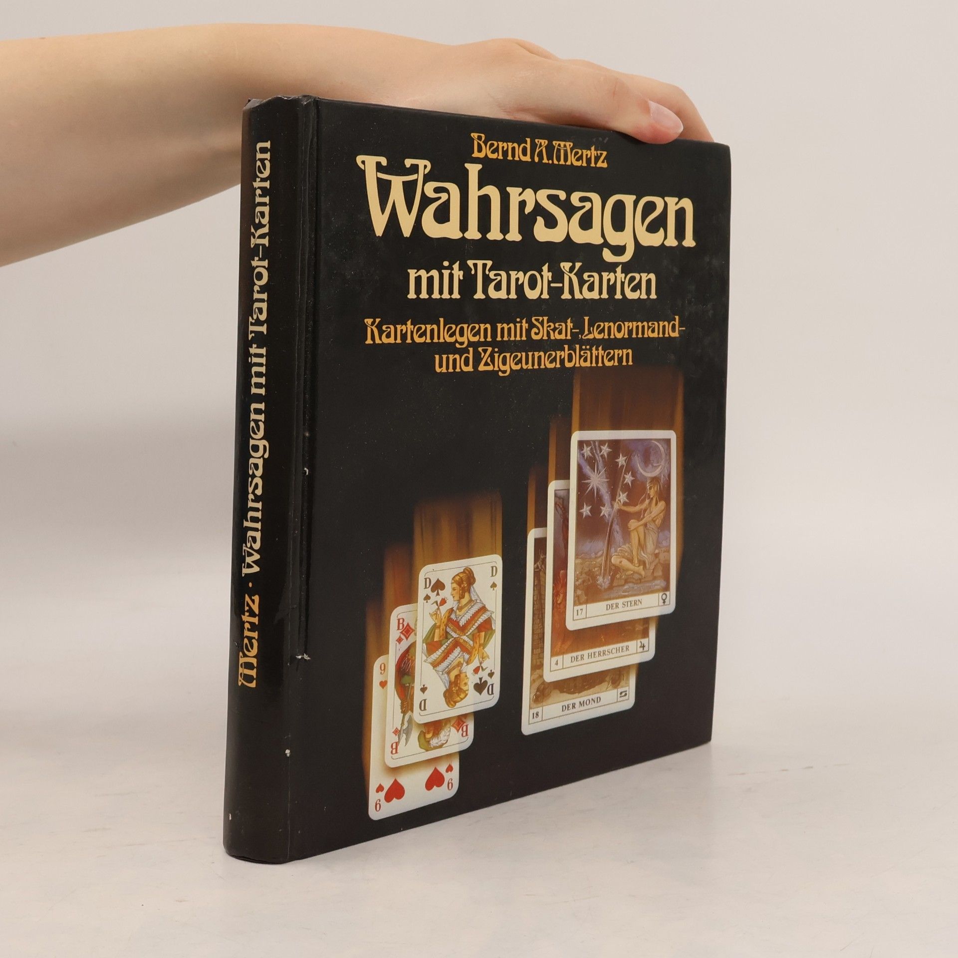 Bernd A. Mertz Wahrsagen mit Tarot - Karten