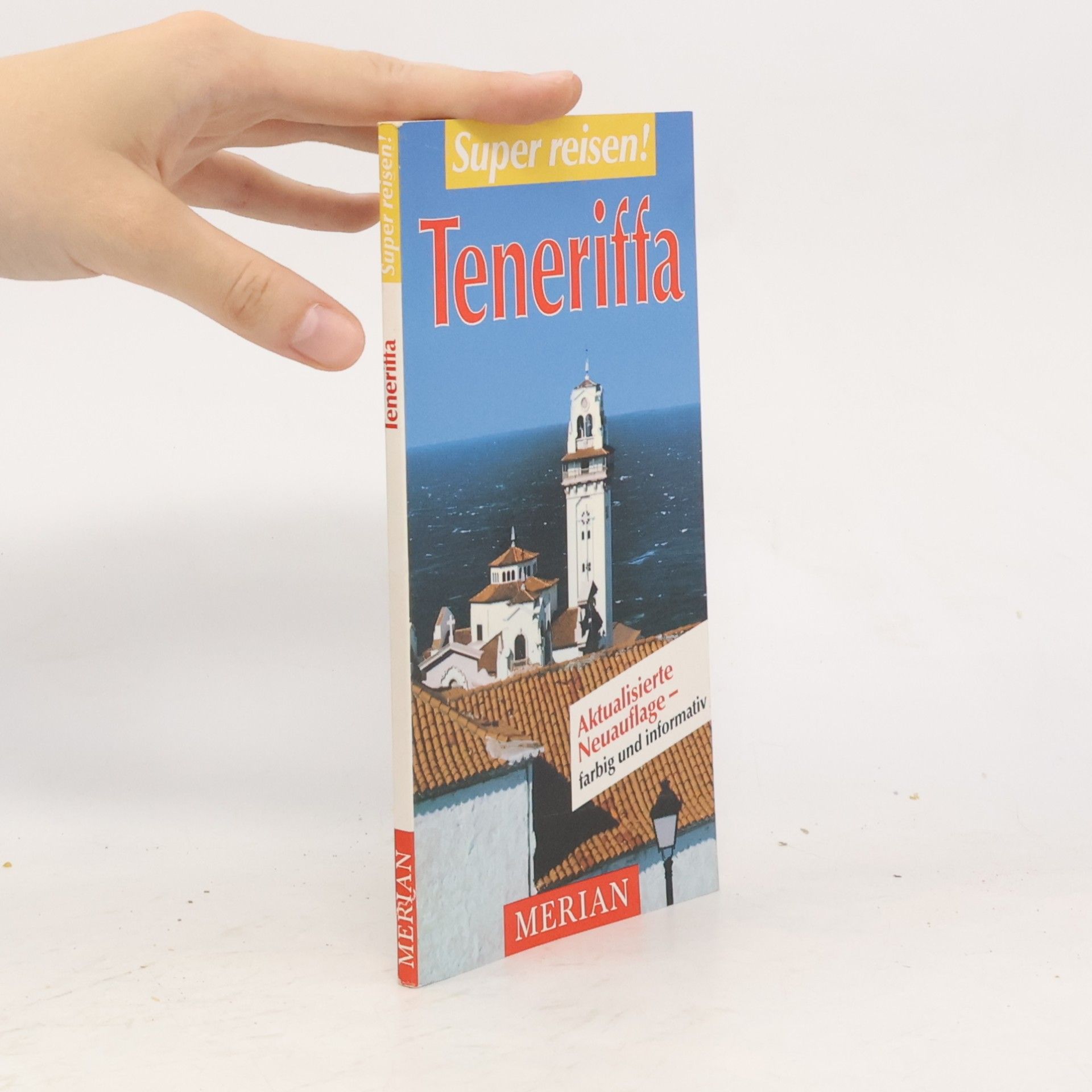 Reinhard Schäler Super Reisen!: Teneriffa - Aktualisierte Neuauflage - farbig und informativ