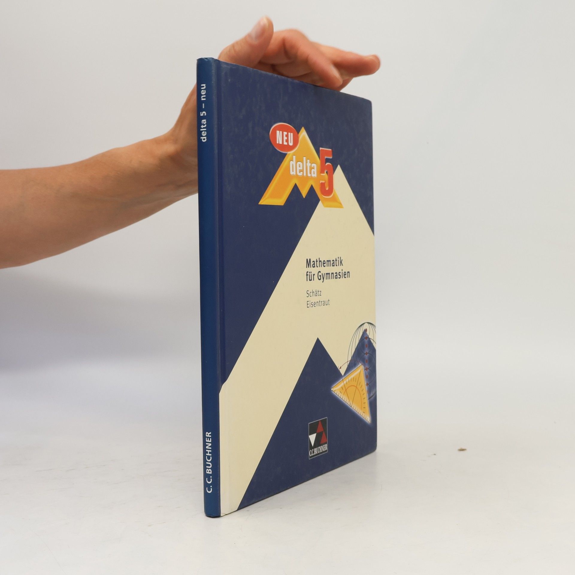 delta – neu / Mathematik für Gymnasien: delta – neu / delta 5 – neu: Mathematik für Gymnasien