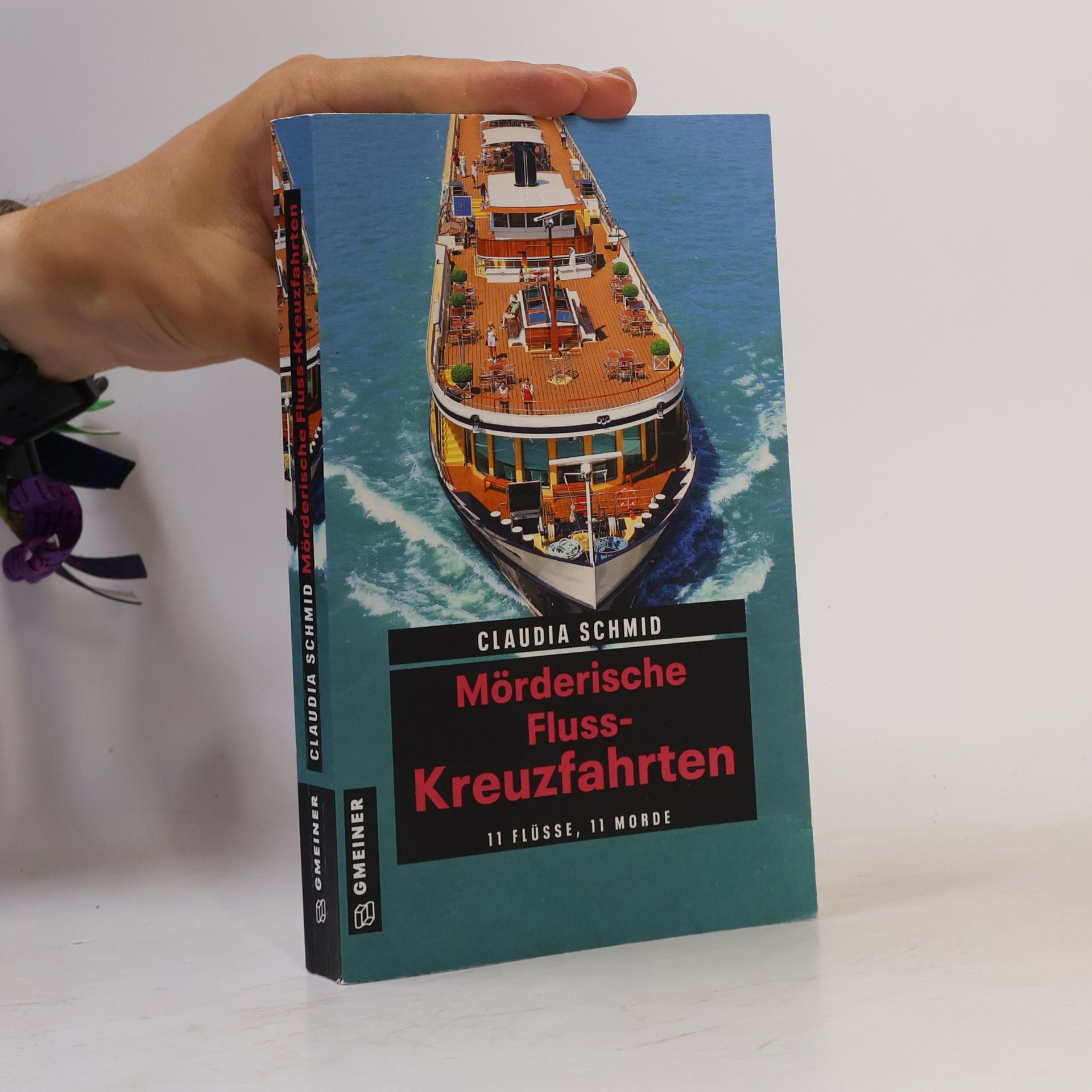 Claudia Schmid Mörderische Fluss-Kreuzfahrten. 11 Flüsse, 11 Morde