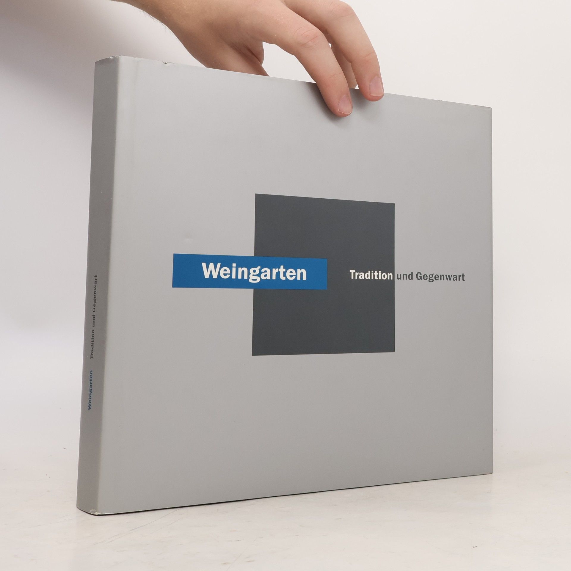 Weingarten - Tradition und Gegenwart