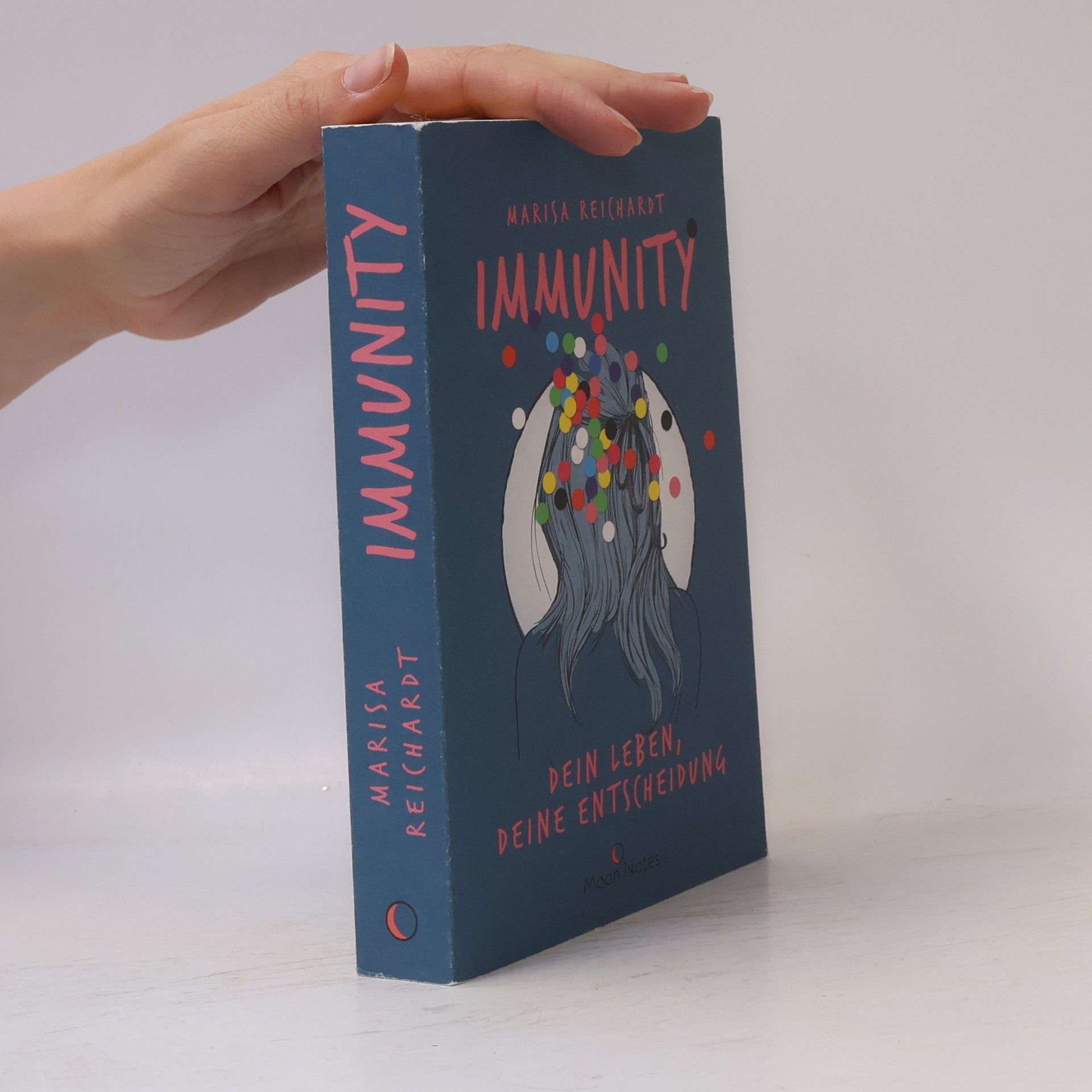 Marisa Reichardt Immunity. Dein Leben, deine Entscheidung