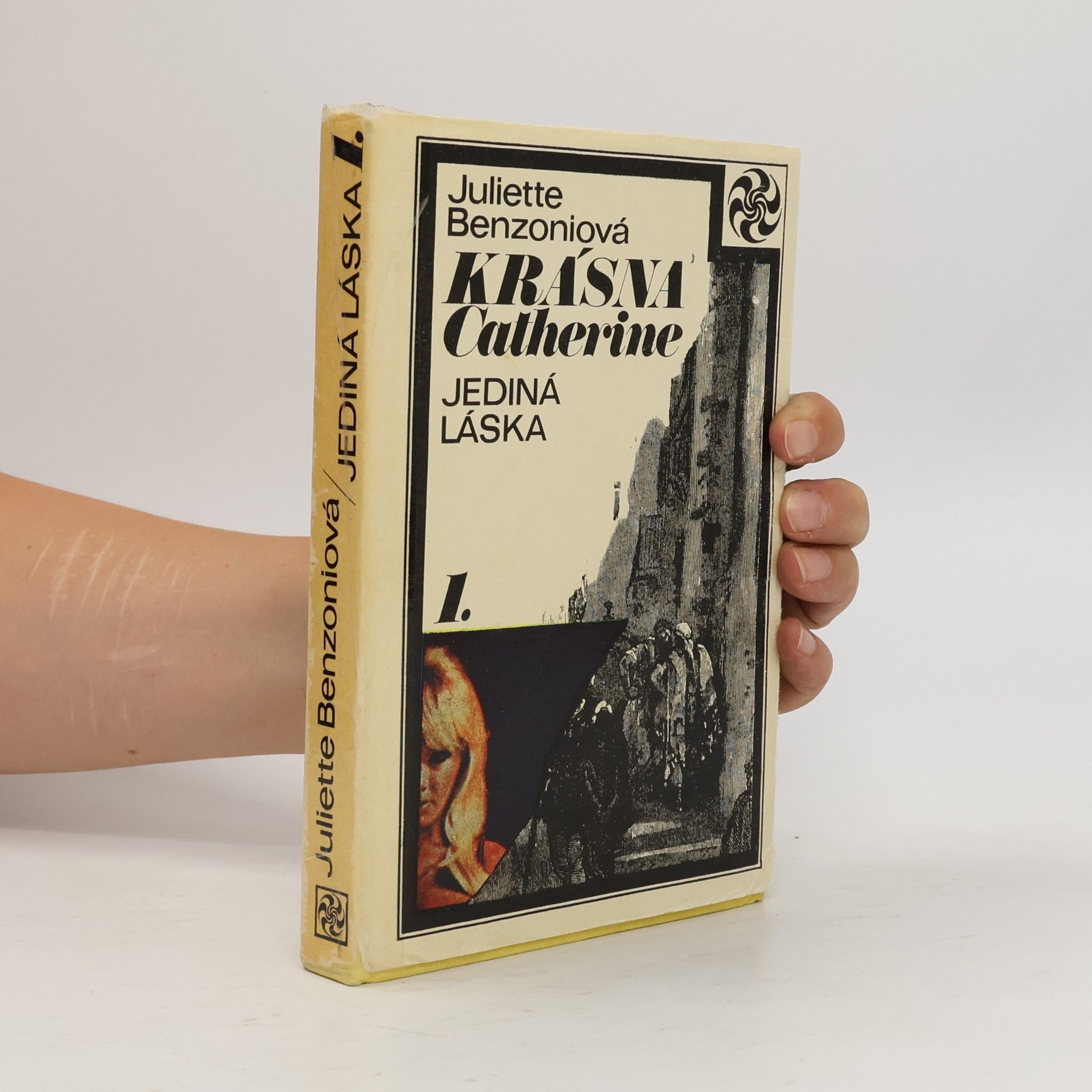Juliette Benzoni Krásná Catherine 1. Jediná láska