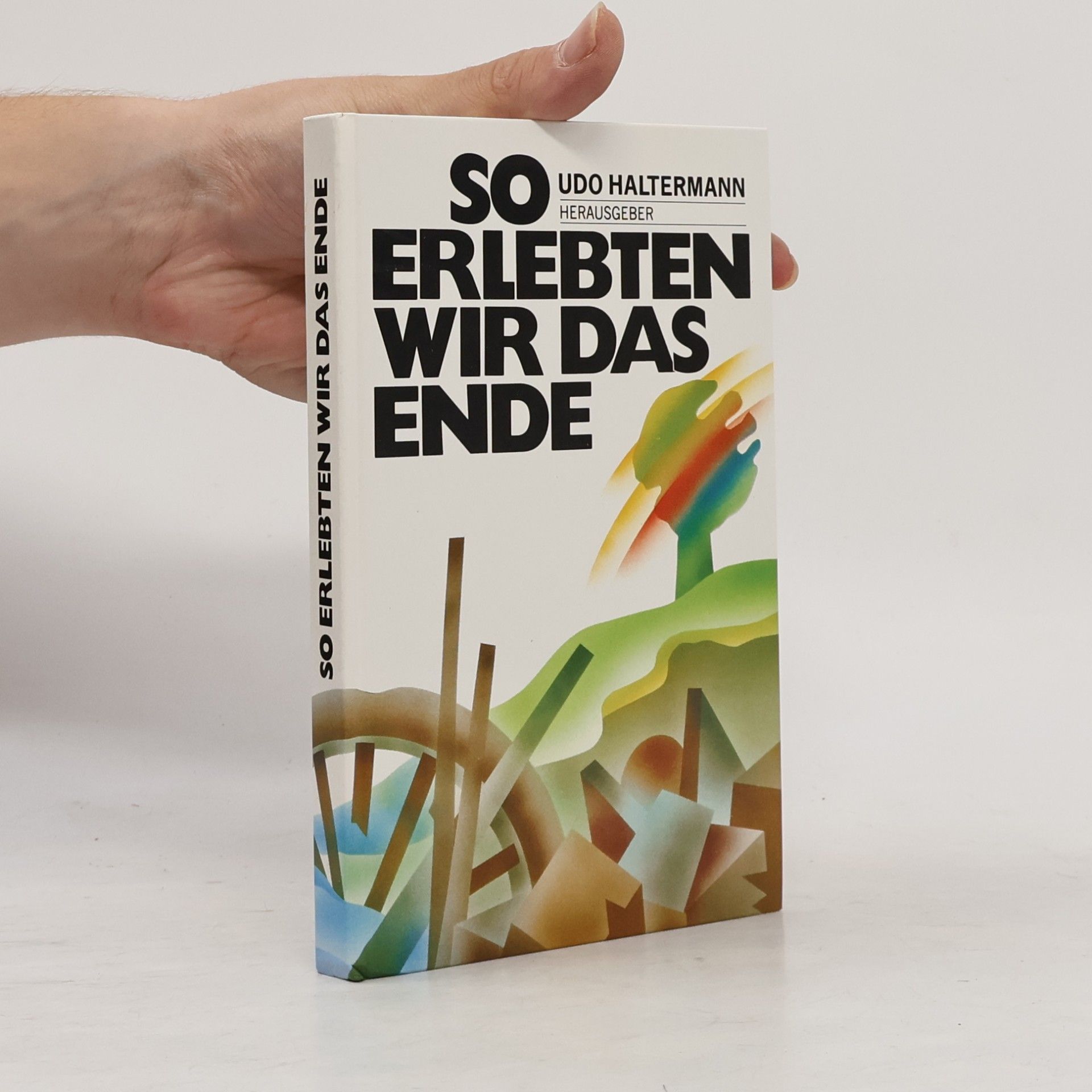 Udo Haltermann So erlebten wir das Ende