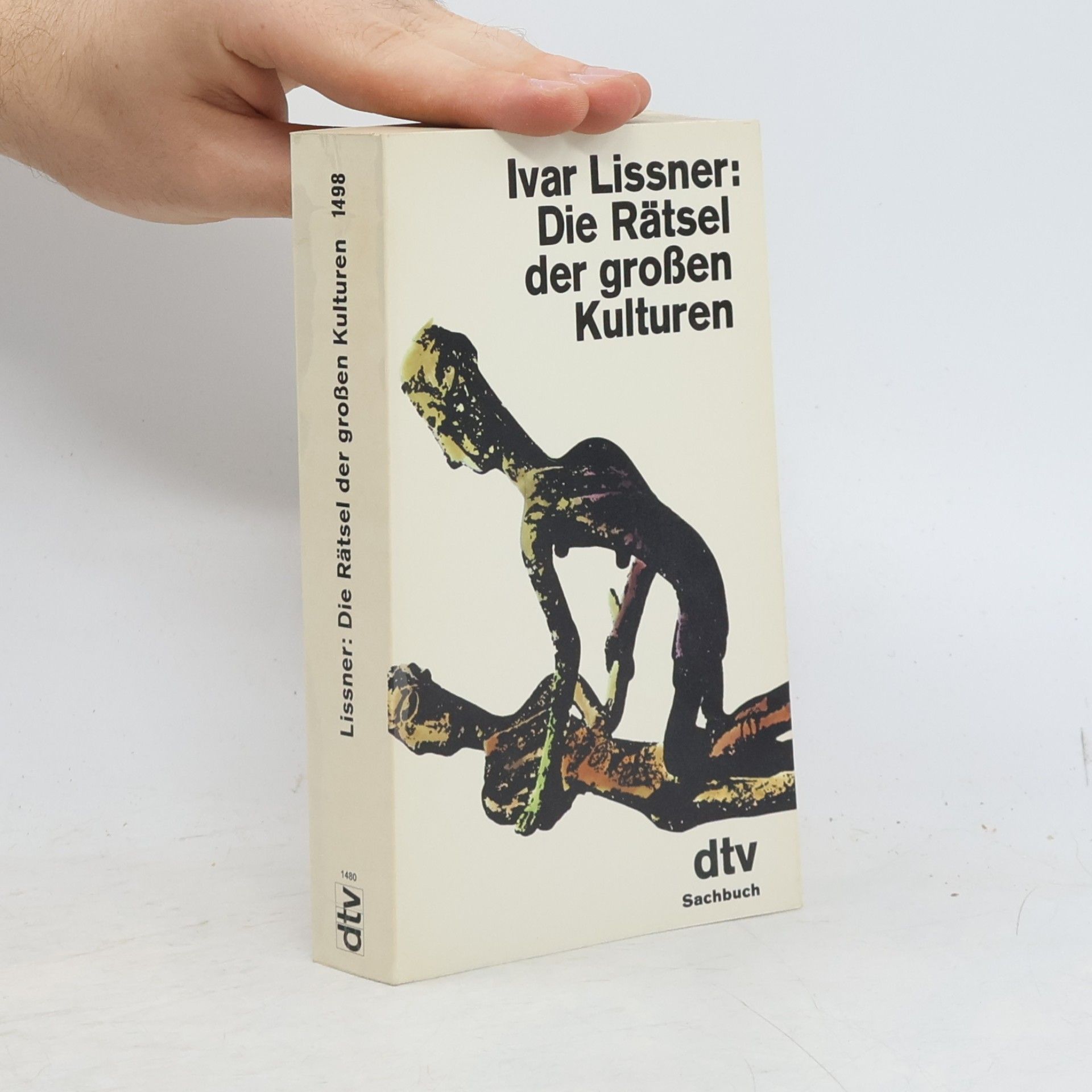 Ivar Lissner Die Rätsel der großen Kulturen