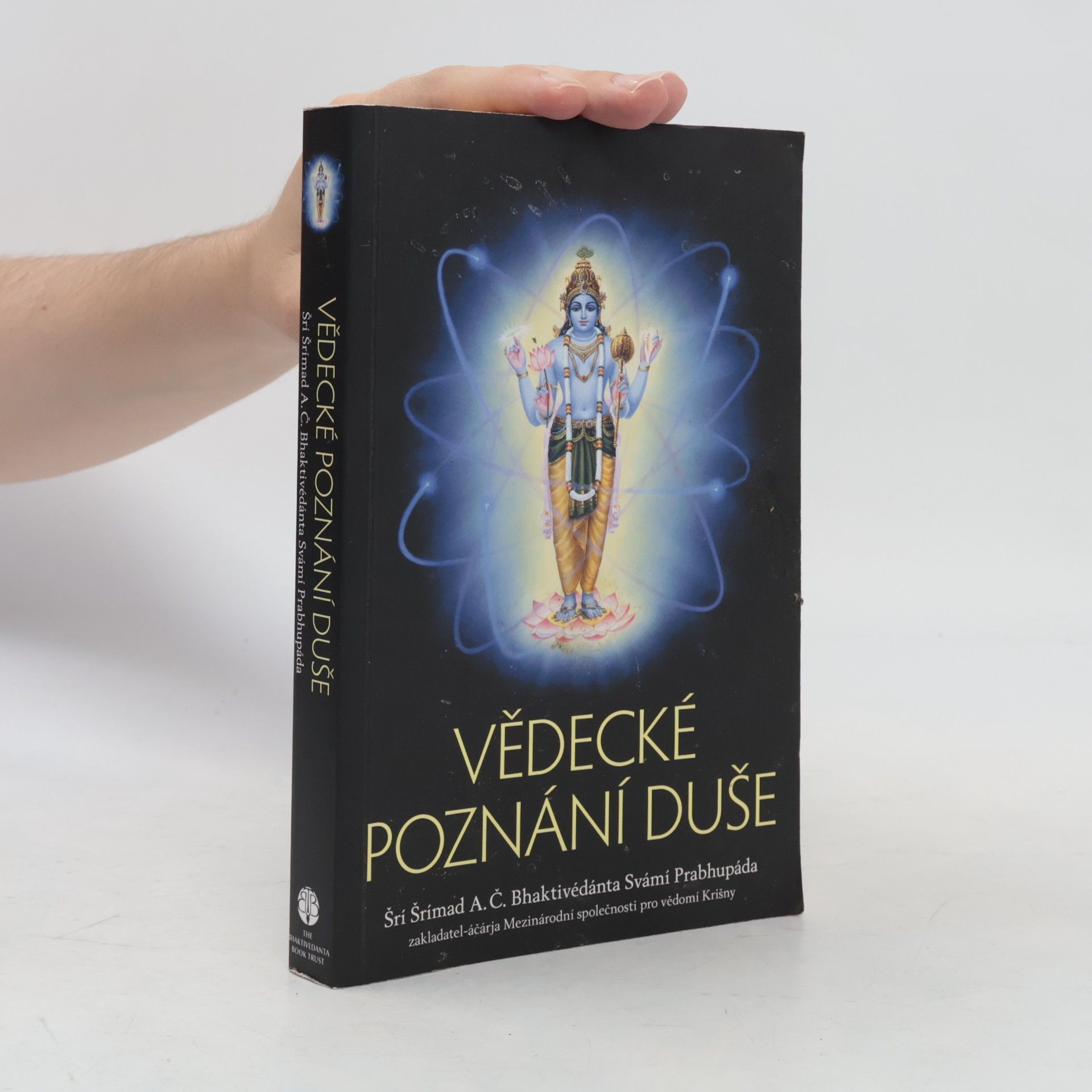 Šrí Šrímad A. Č. Bhaktivédanta Swami Prabhupáda Vědecké poznání duše