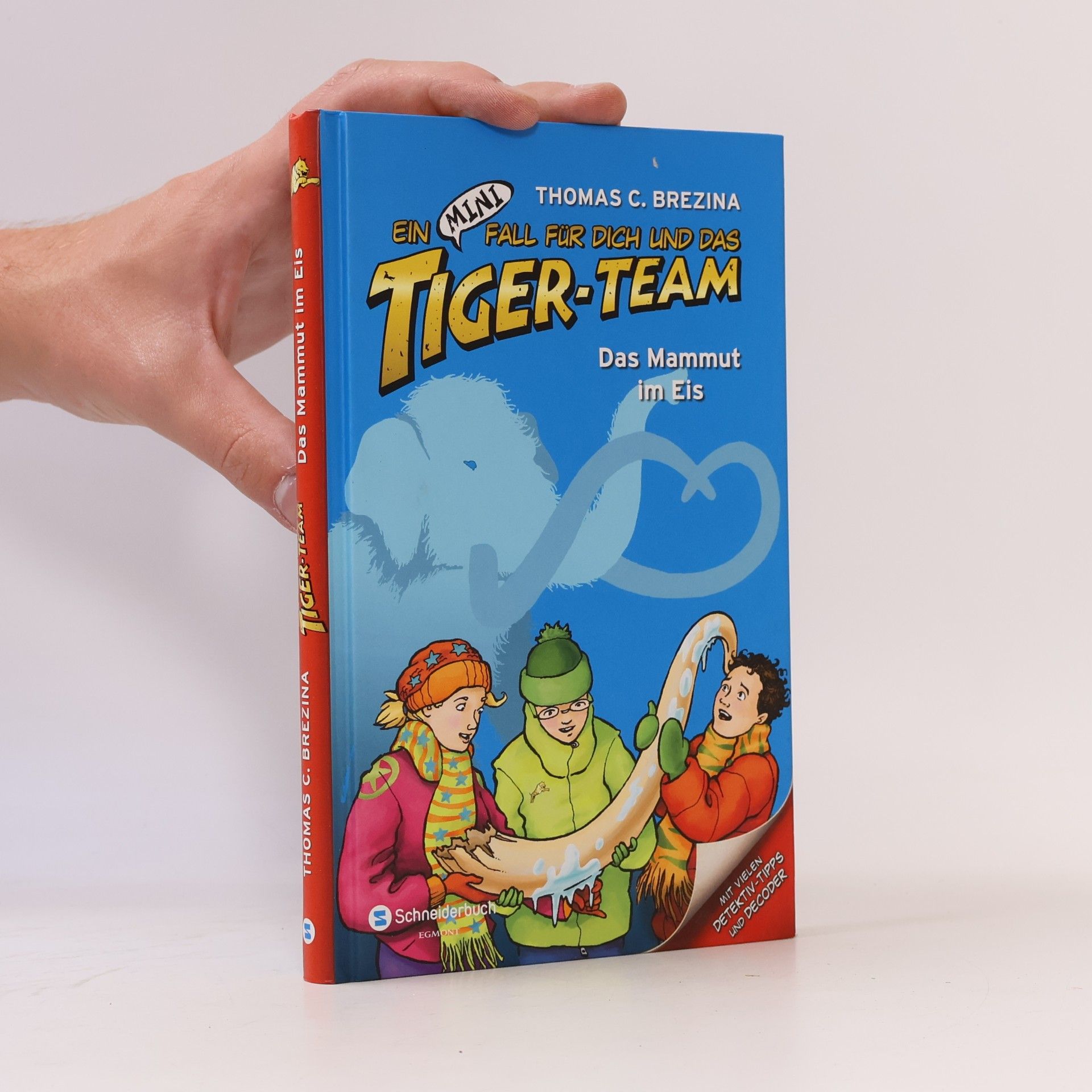 Ein mini-Fall für dich und das Tiger-Team. Das Mammut im Eis (bez kouzelné lupy)