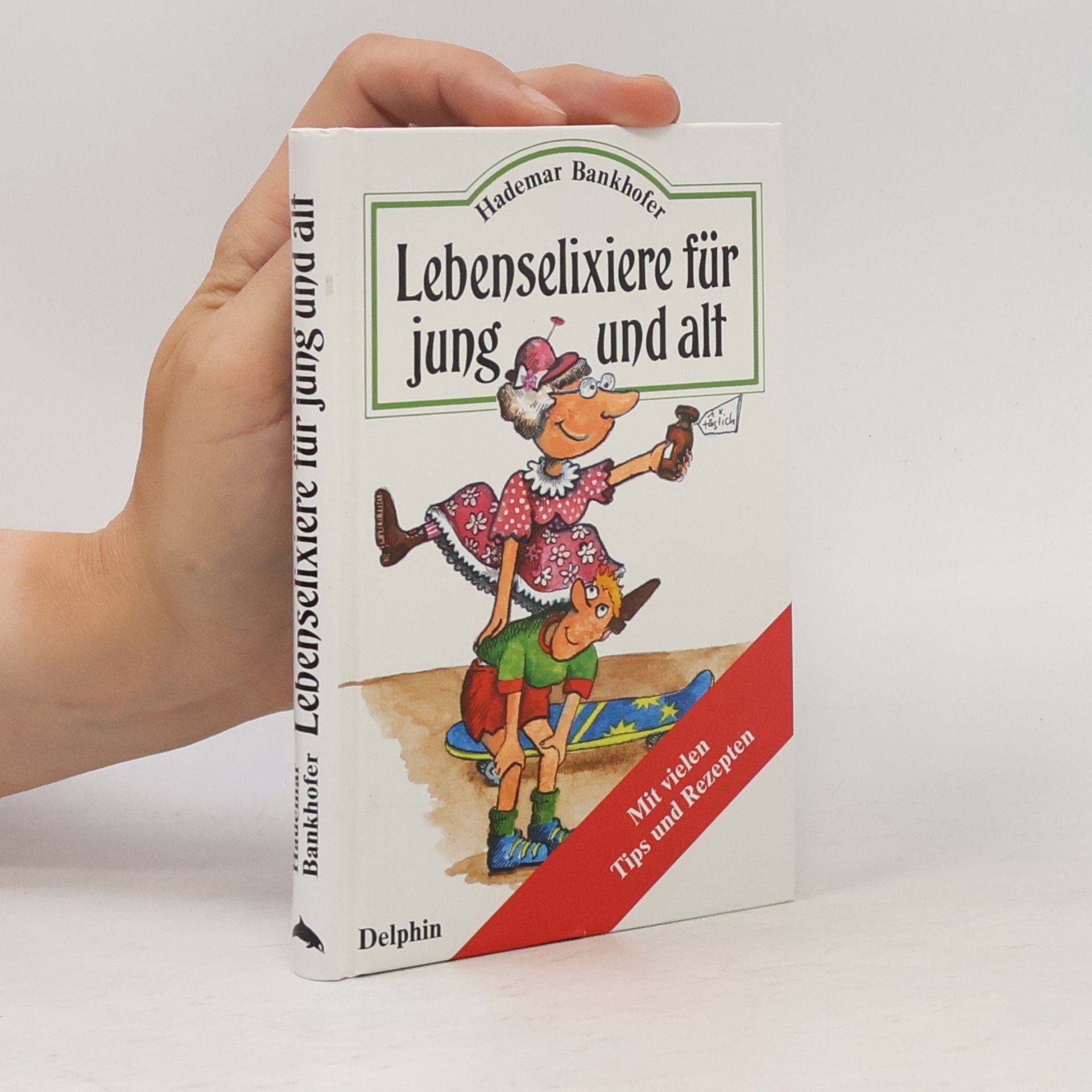 Hademar Bankhofer Lebenselixiere für jung und alt