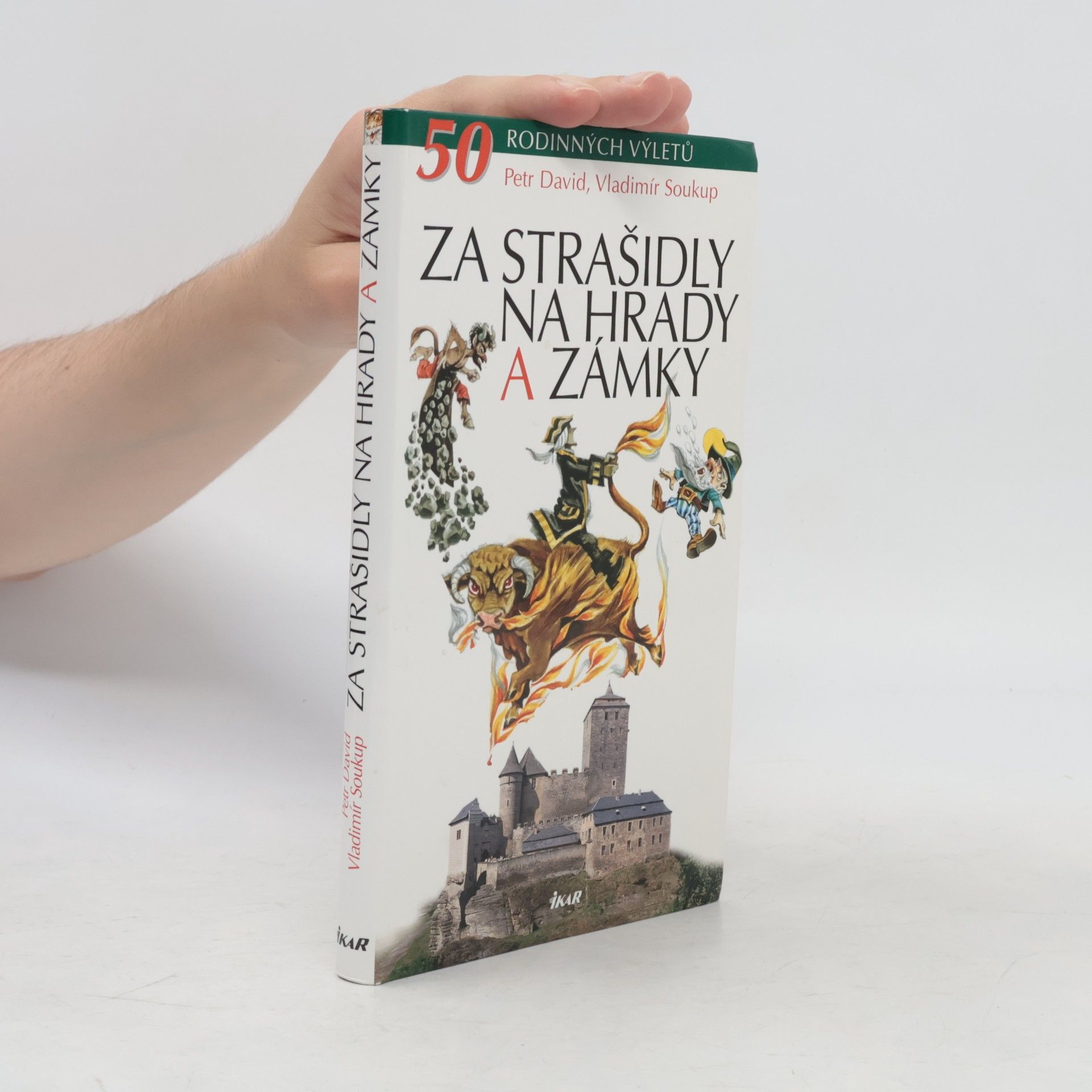Za strašidly na hrady a zámky : 50 rodinných výletů