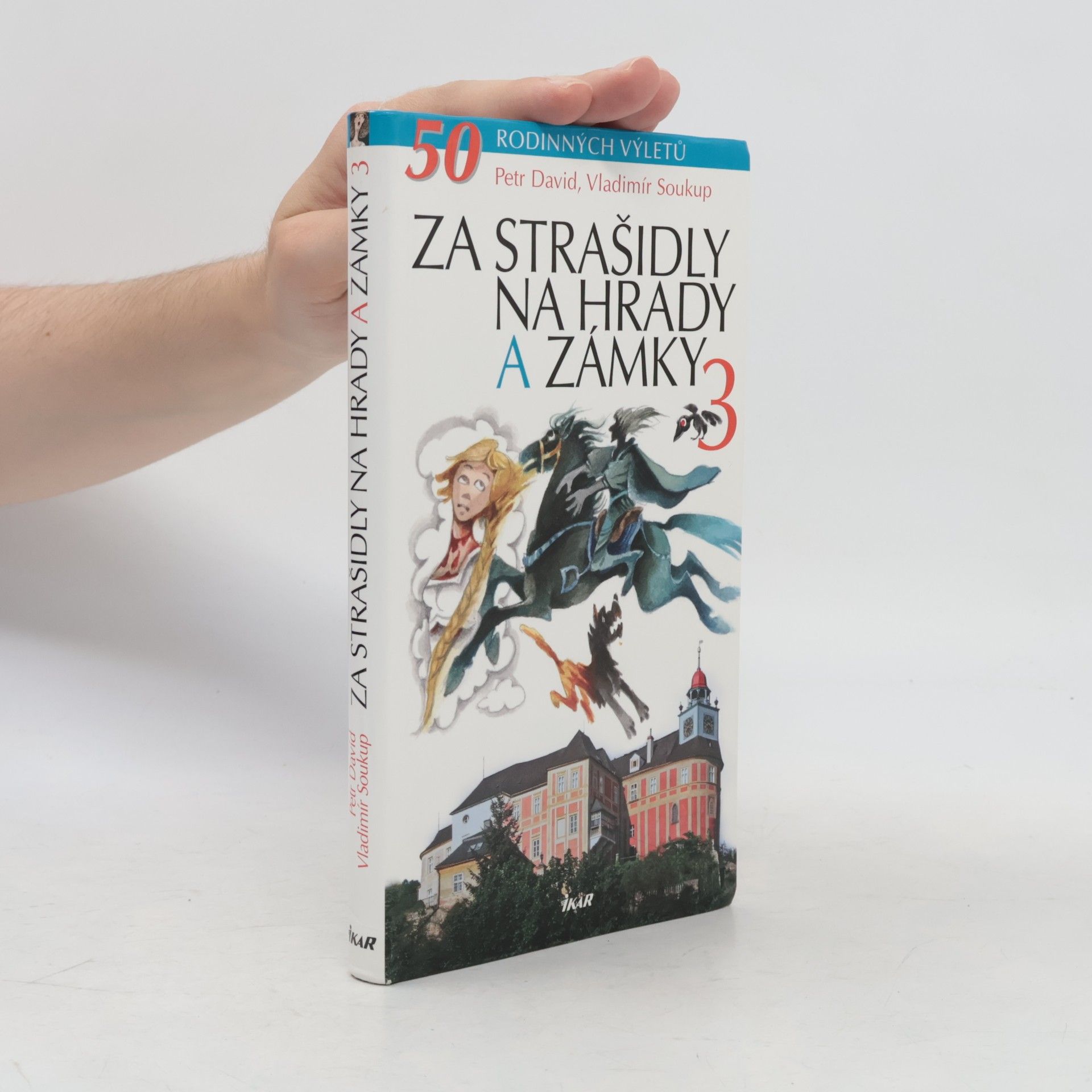 Za strašidly na hrady a zámky 3. 50 rodinných výletů
