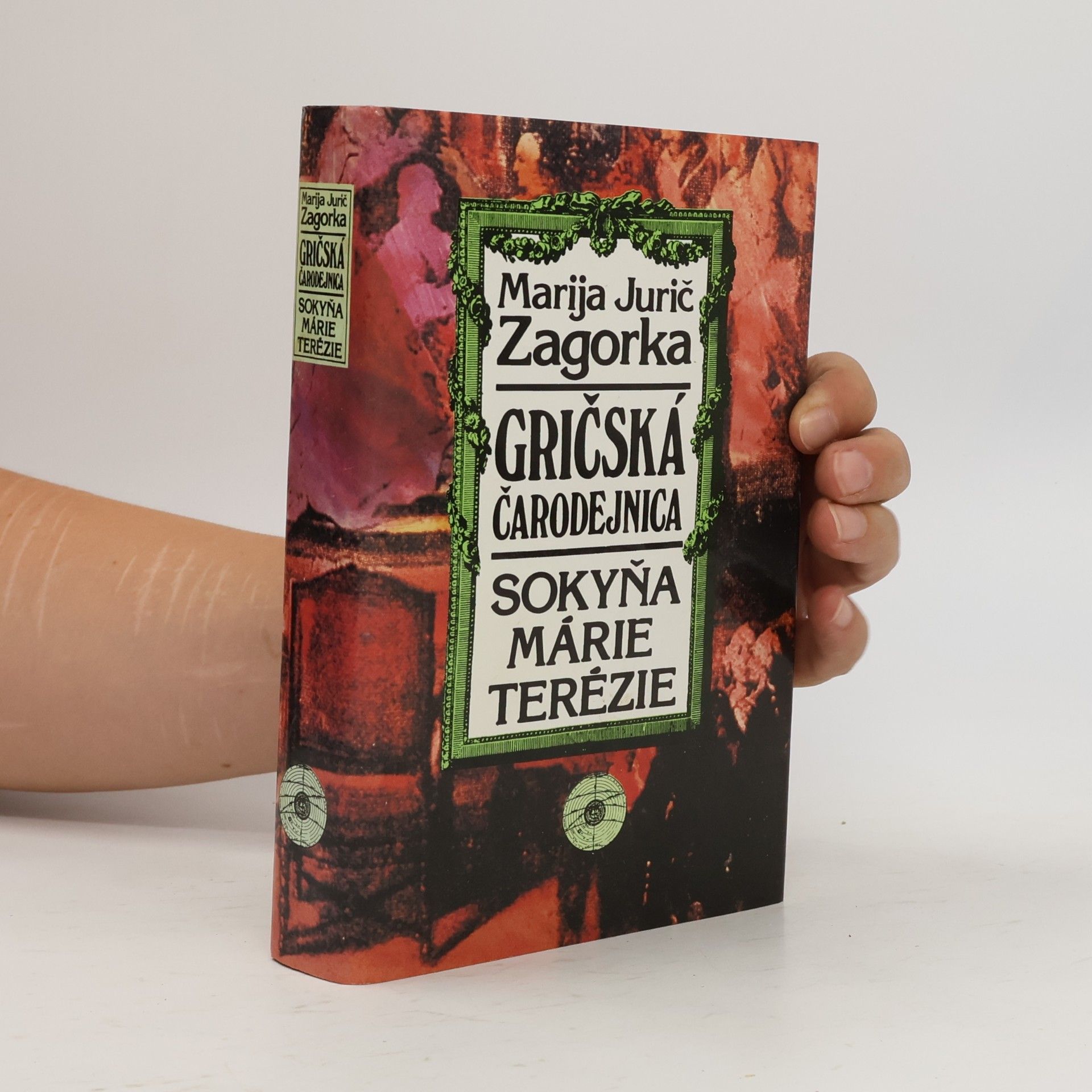 Marija Jurić Zagorka Gričská čarodejnica III. - Sokyňa Márie Terézie