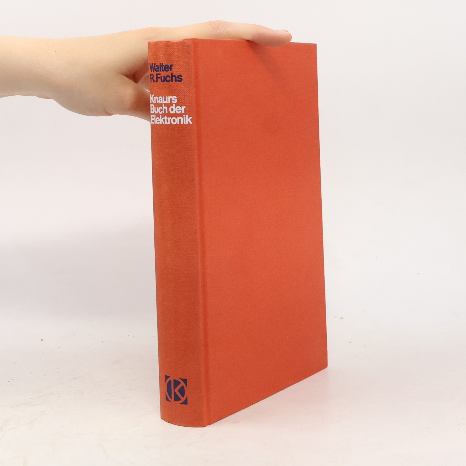 Walter Robert Fuchs Knaurs Buch der Elektronik