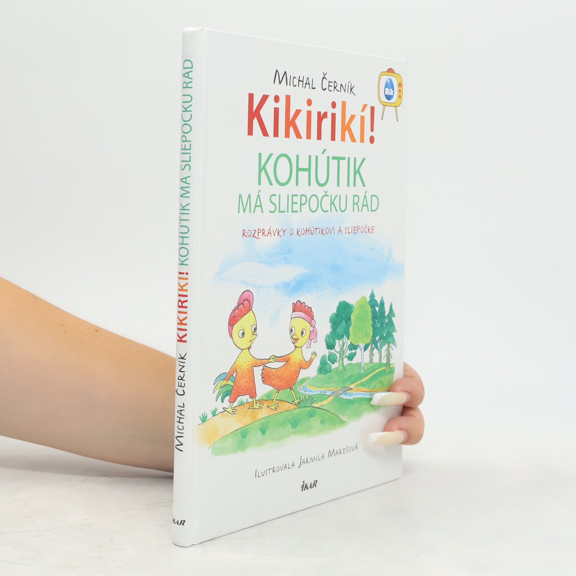 Michal Černík Kikirikí! Kohútik má sliepočku rád