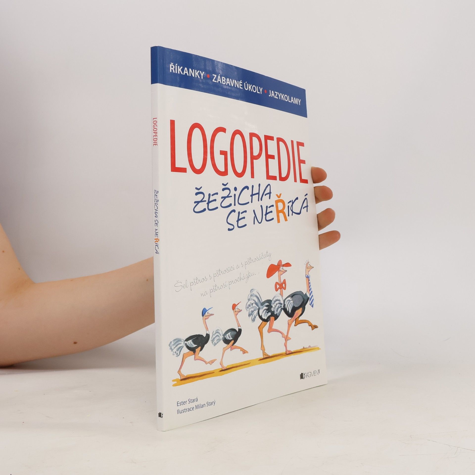 Ester Stará Logopedie : žežicha se neříká - říkanky, zábavné úkoly, jazykolamy
