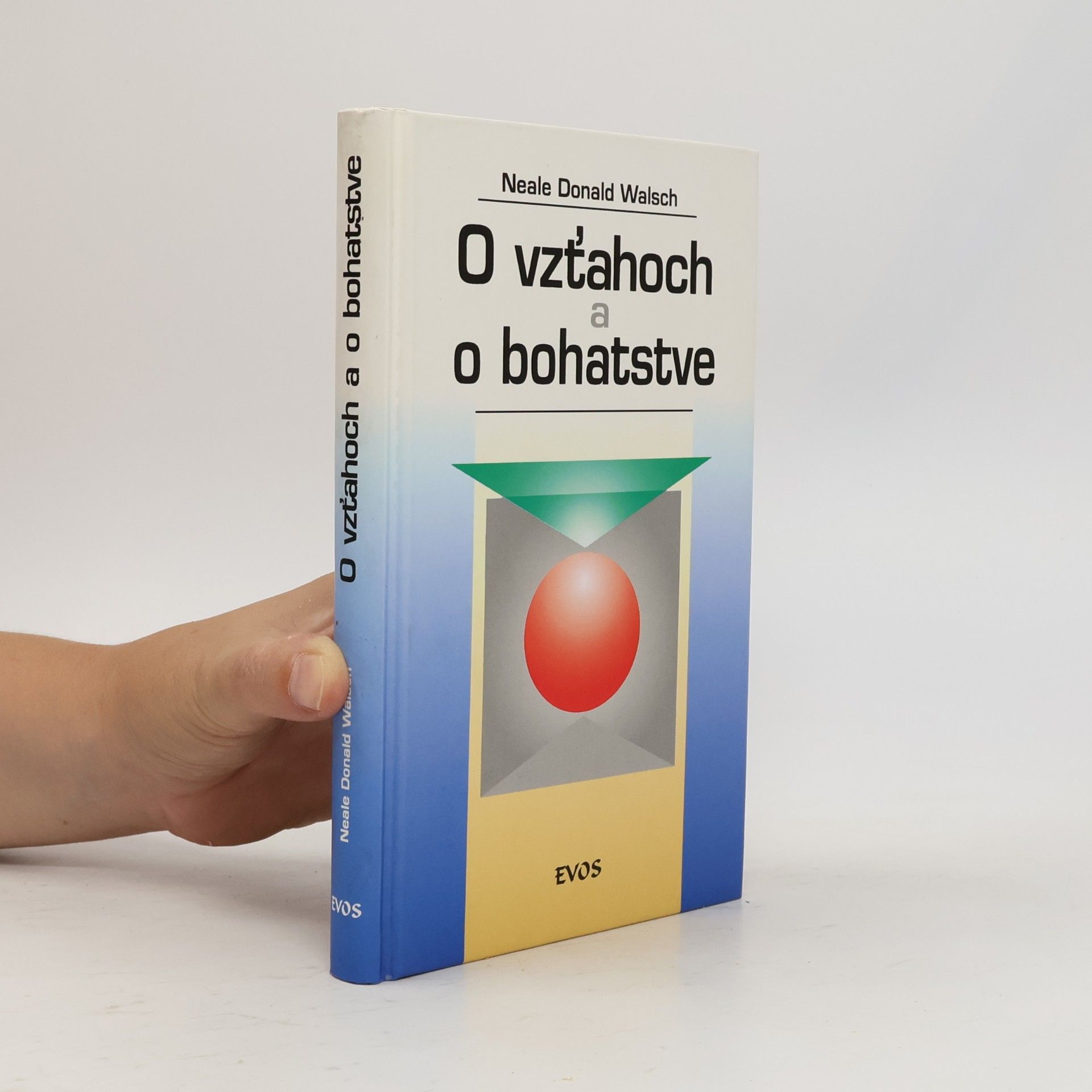 Neale Donald Walsch O vzťahoch a o bohatstve