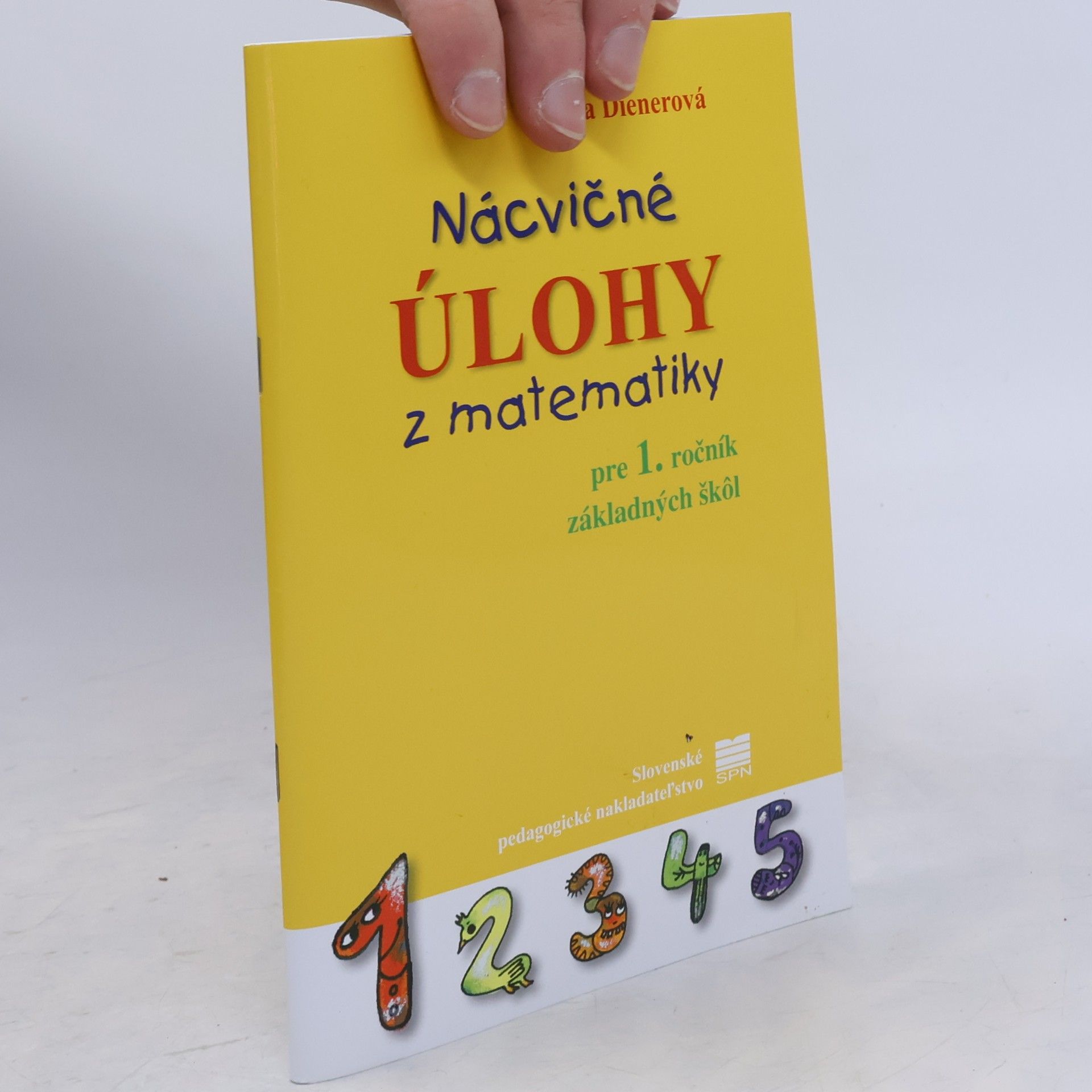 Dienerová Eva Nácvičné úlohy z matematiky pre 1. ročník ZŠ - 3. vydanie