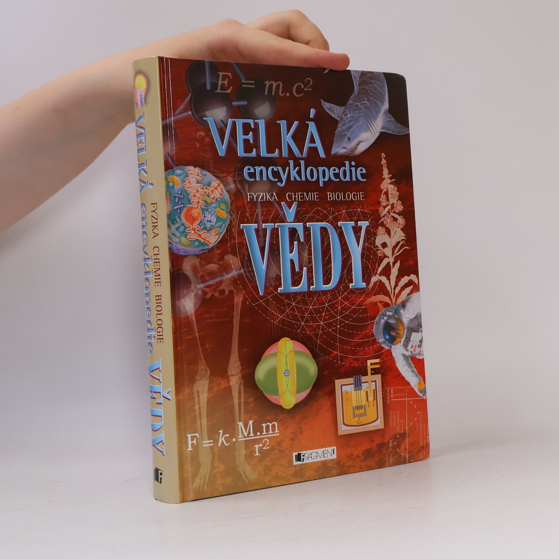 Velká encyklopedie vědy. Fyzika. Chemie. Biologie
