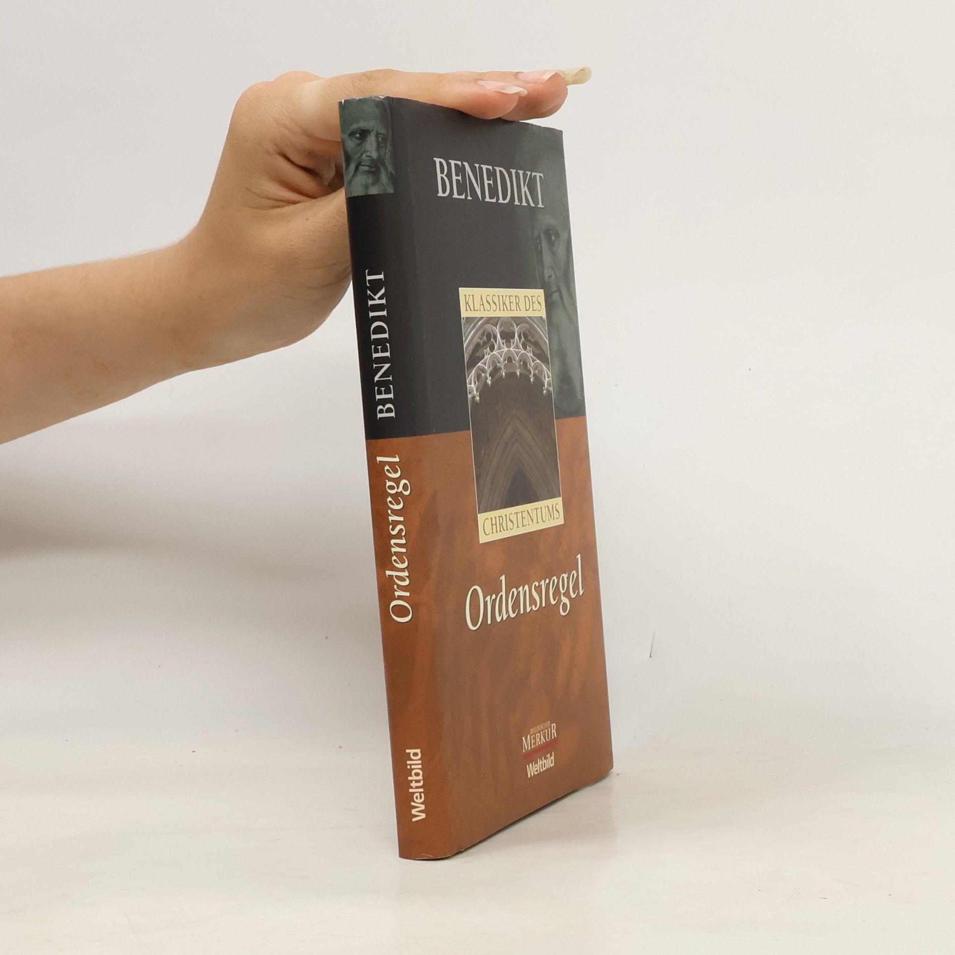 Benedictus de Nursia Klassiker des Christentums: Ordensregel