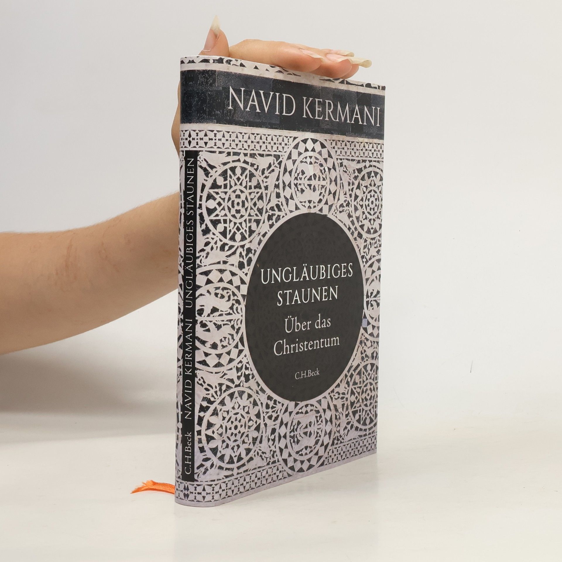Navid Kermani Ungläubiges Staunen : über das Christentum
