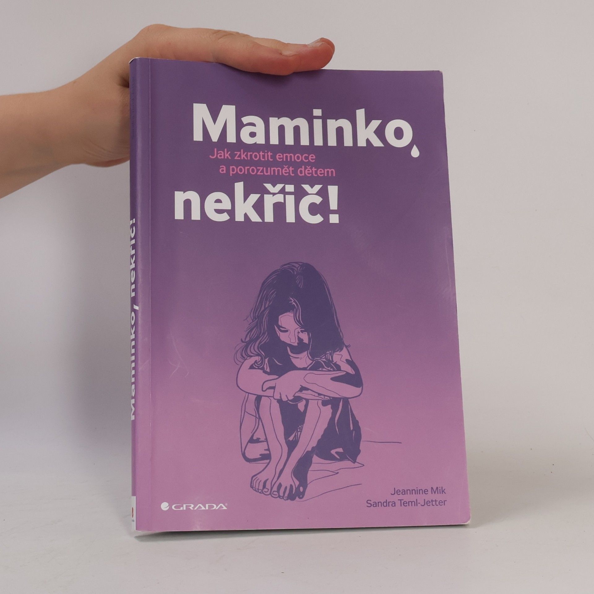 Jeannine Mik Maminko, nekřič! : jak zkrotit emoce a porozumět dětem