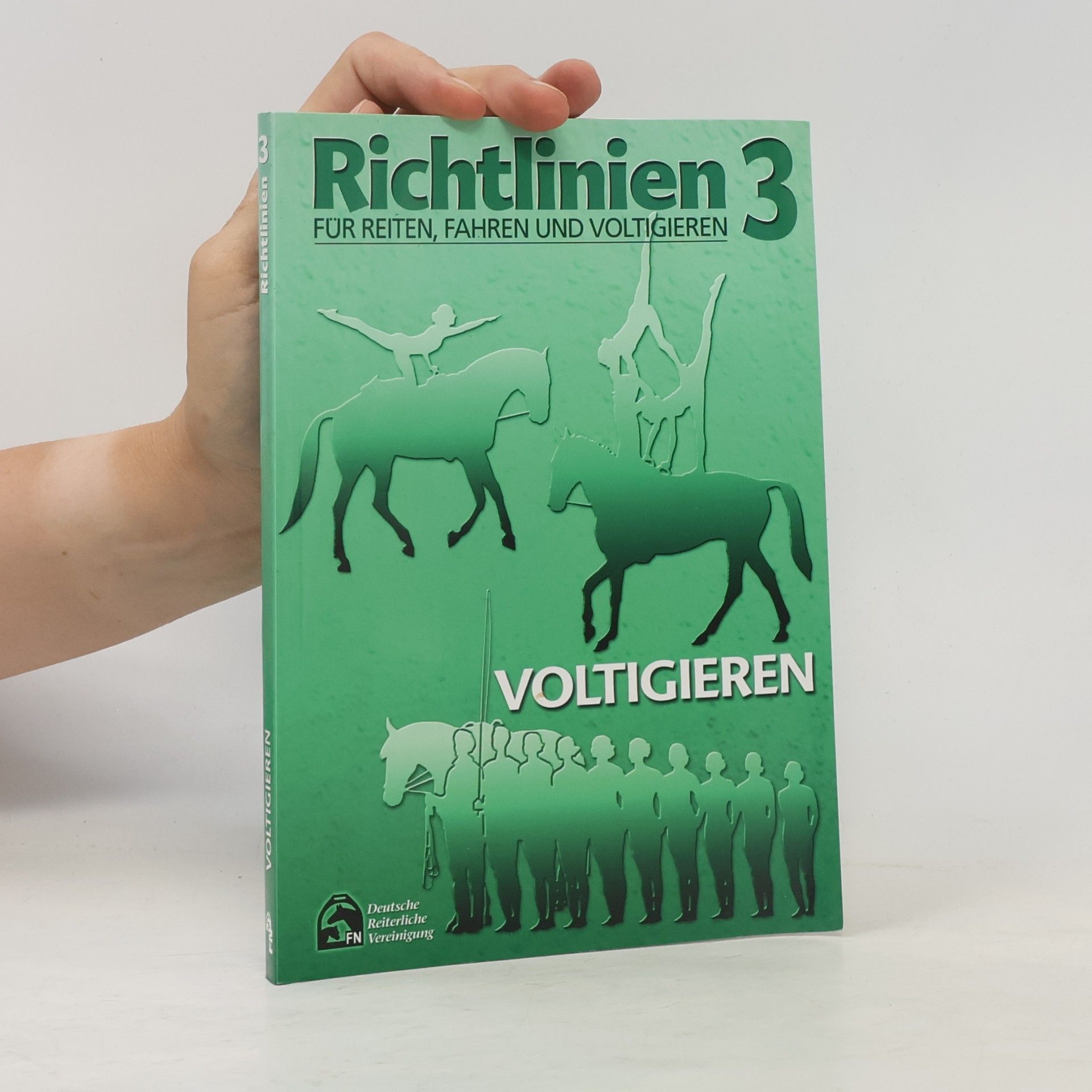 Deutsche Reiterliche Vereinigung Richtlinien für Reiten, Fahren und Voltigieren
