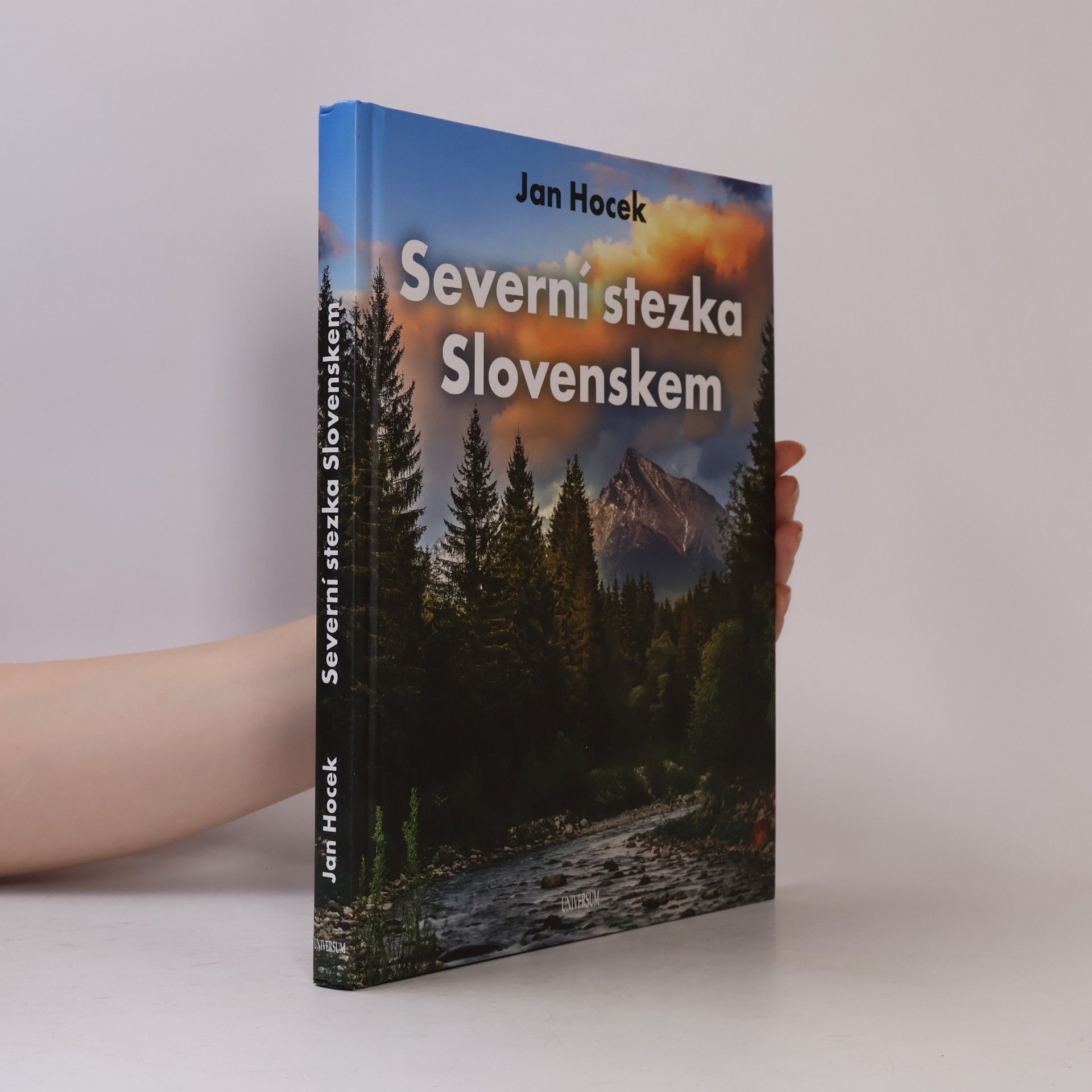 Jan Hocek Severní stezka Slovenskem: Od Hrčavy po Kremenec