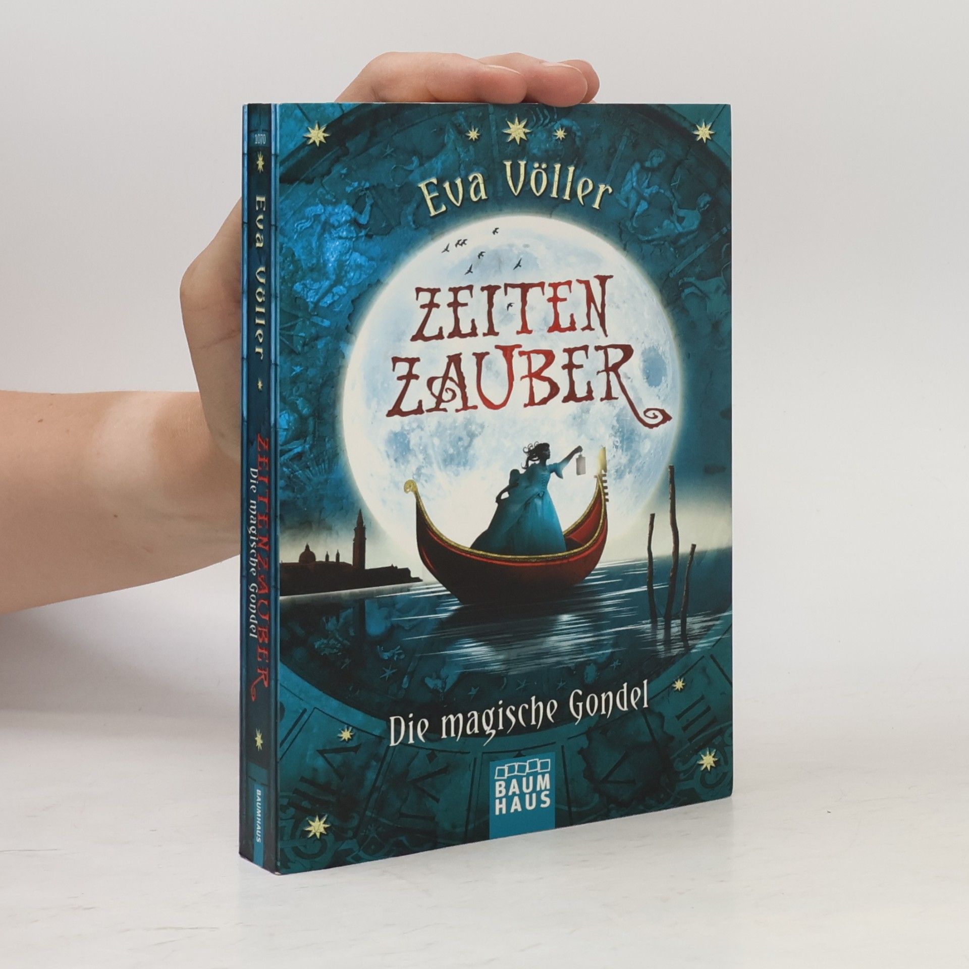 Eva Völler Zeitenzauber. Die magische Gondel