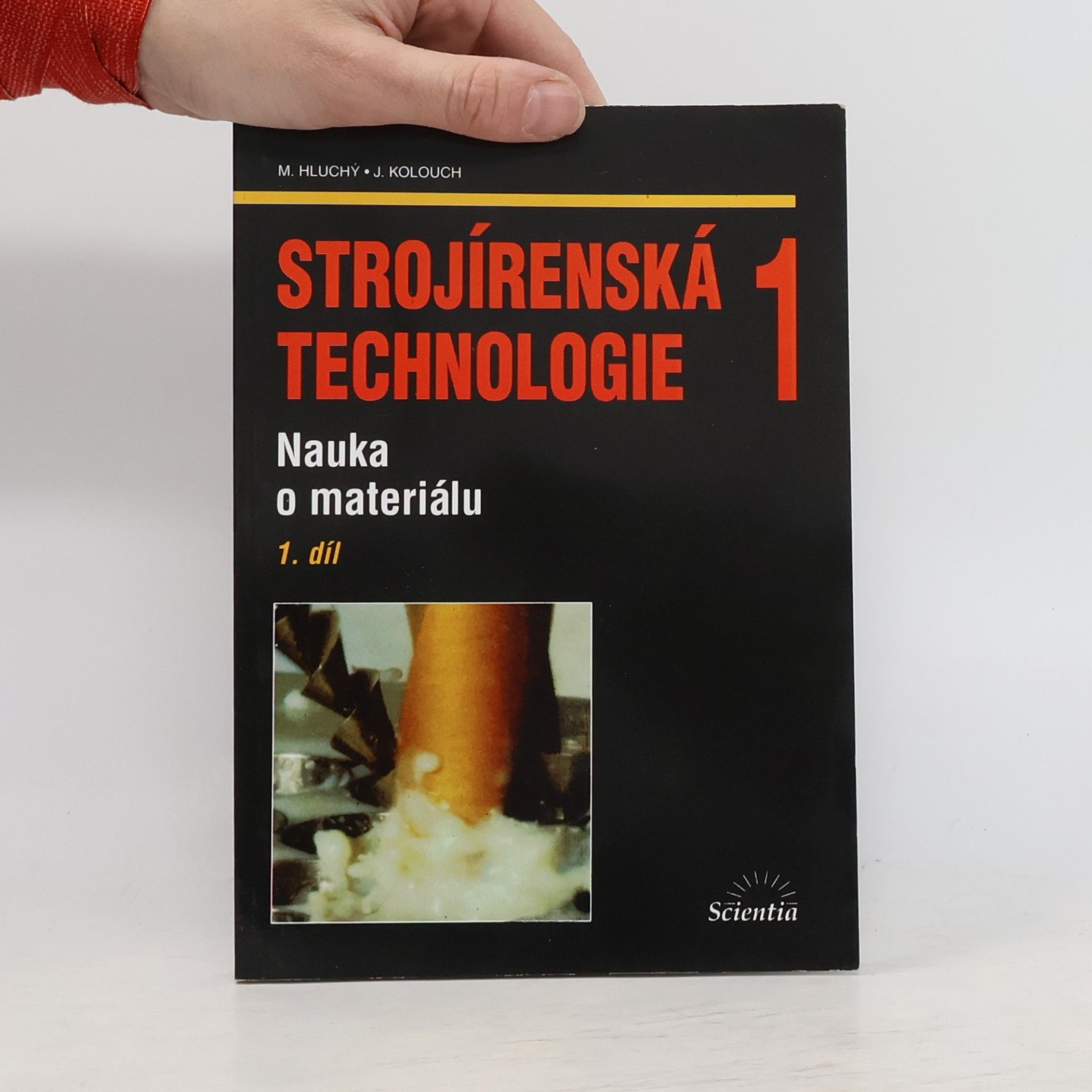 Miroslav Hluchý Strojírenská technologie 1, nauka o materiálu