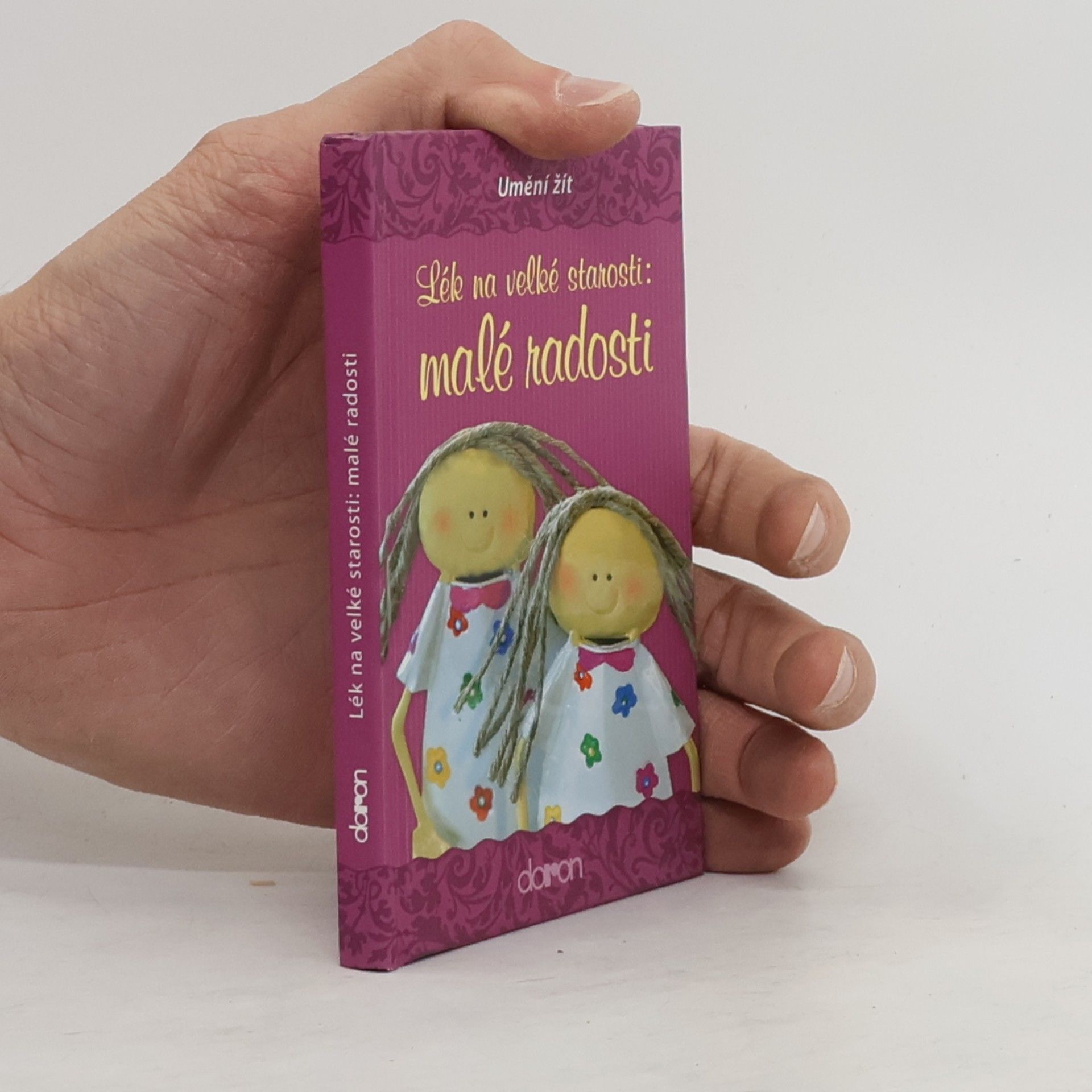 Jindřich Sirovátka Lék na velké starosti: malé radosti