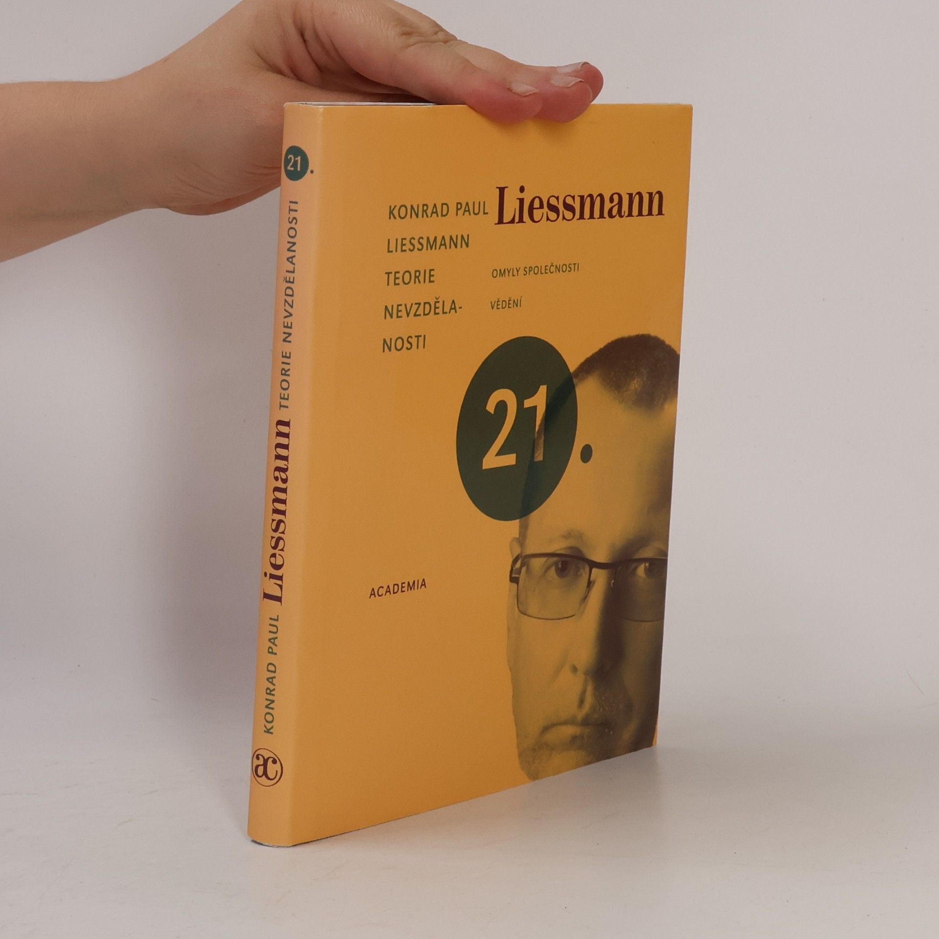 Konrad Paul Liessmann Teorie nevzdělanosti. Omyly společnosti vědění