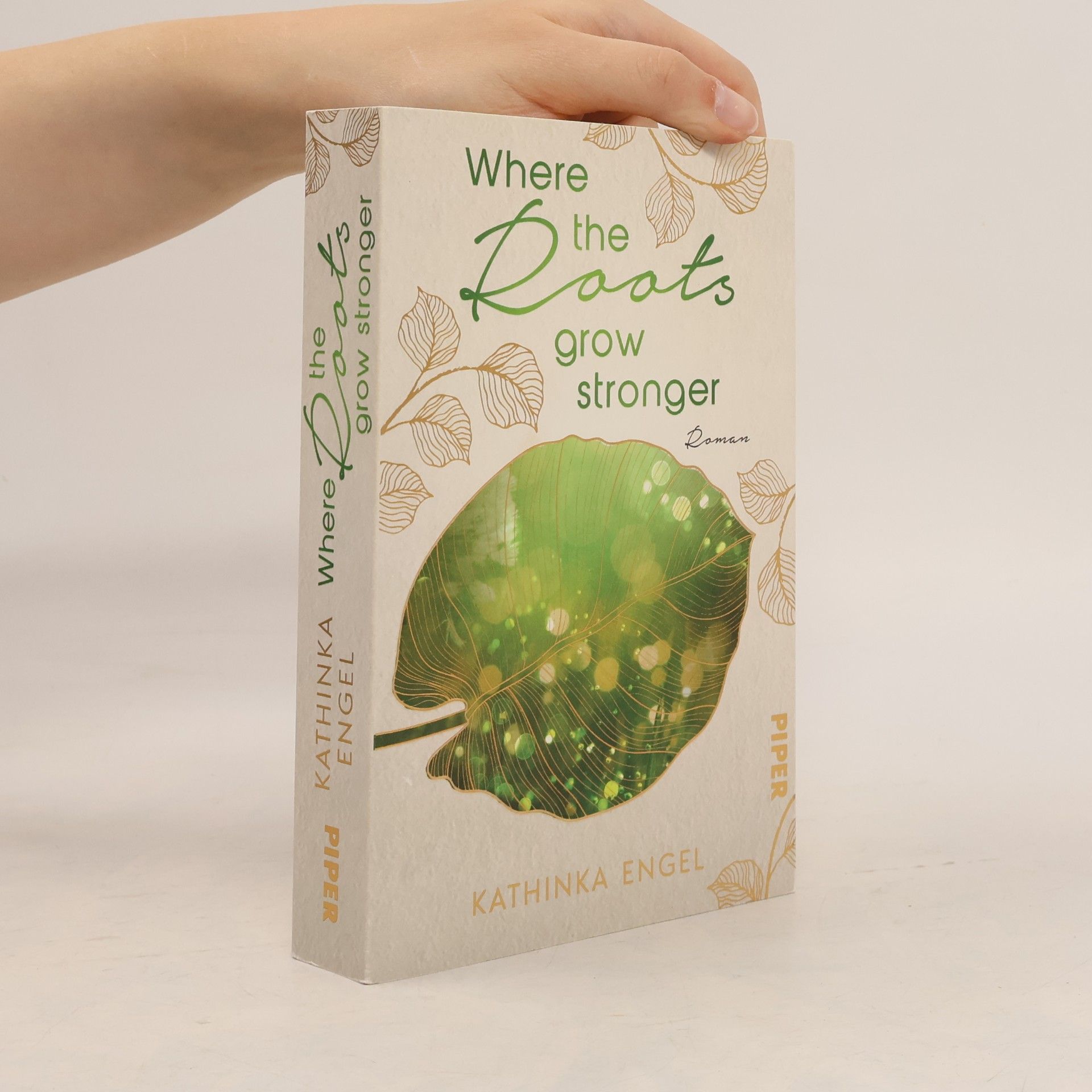Kathinka Engel Where the Roots Grow Stronger