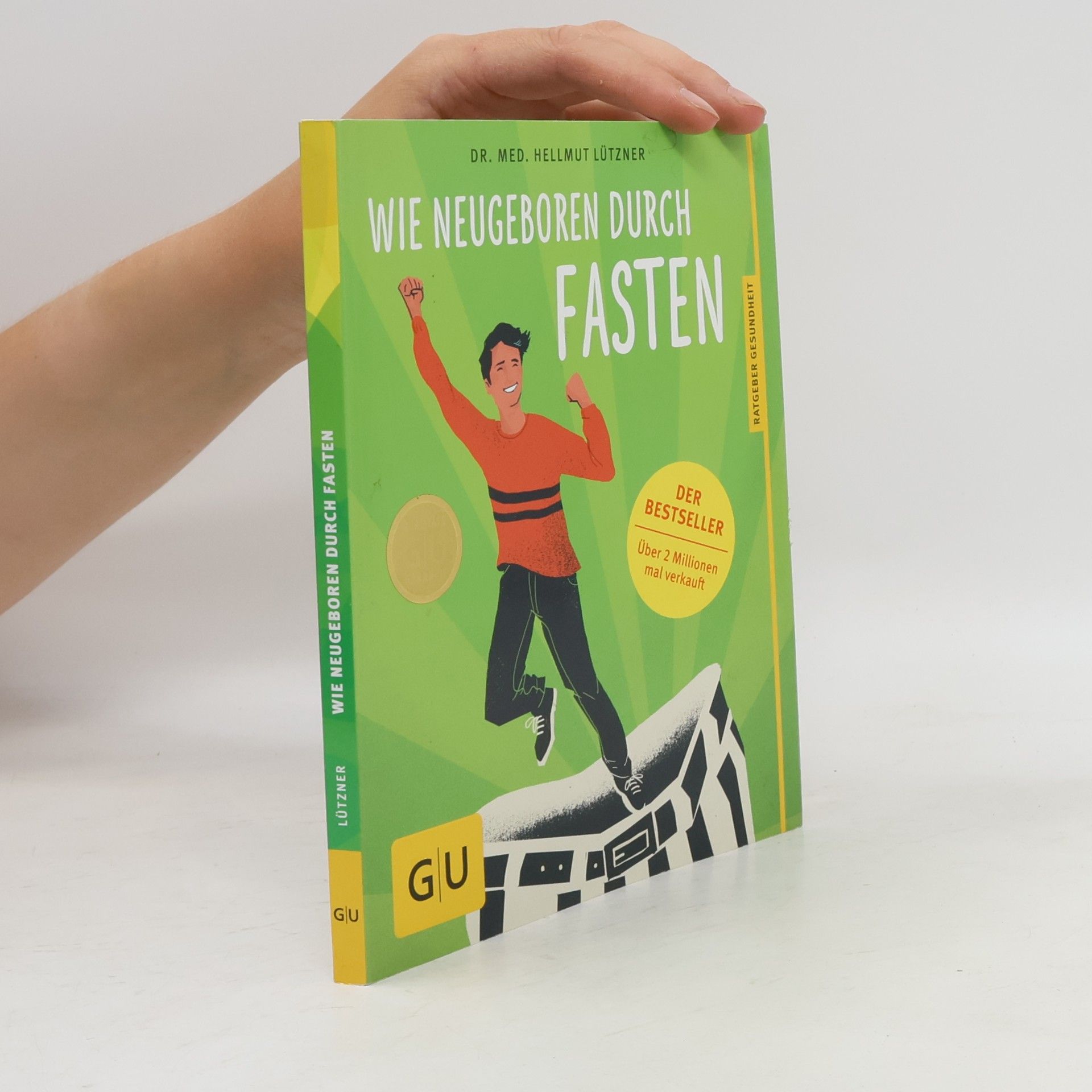 Hellmut Lützner Wie neugeboren durch Fasten