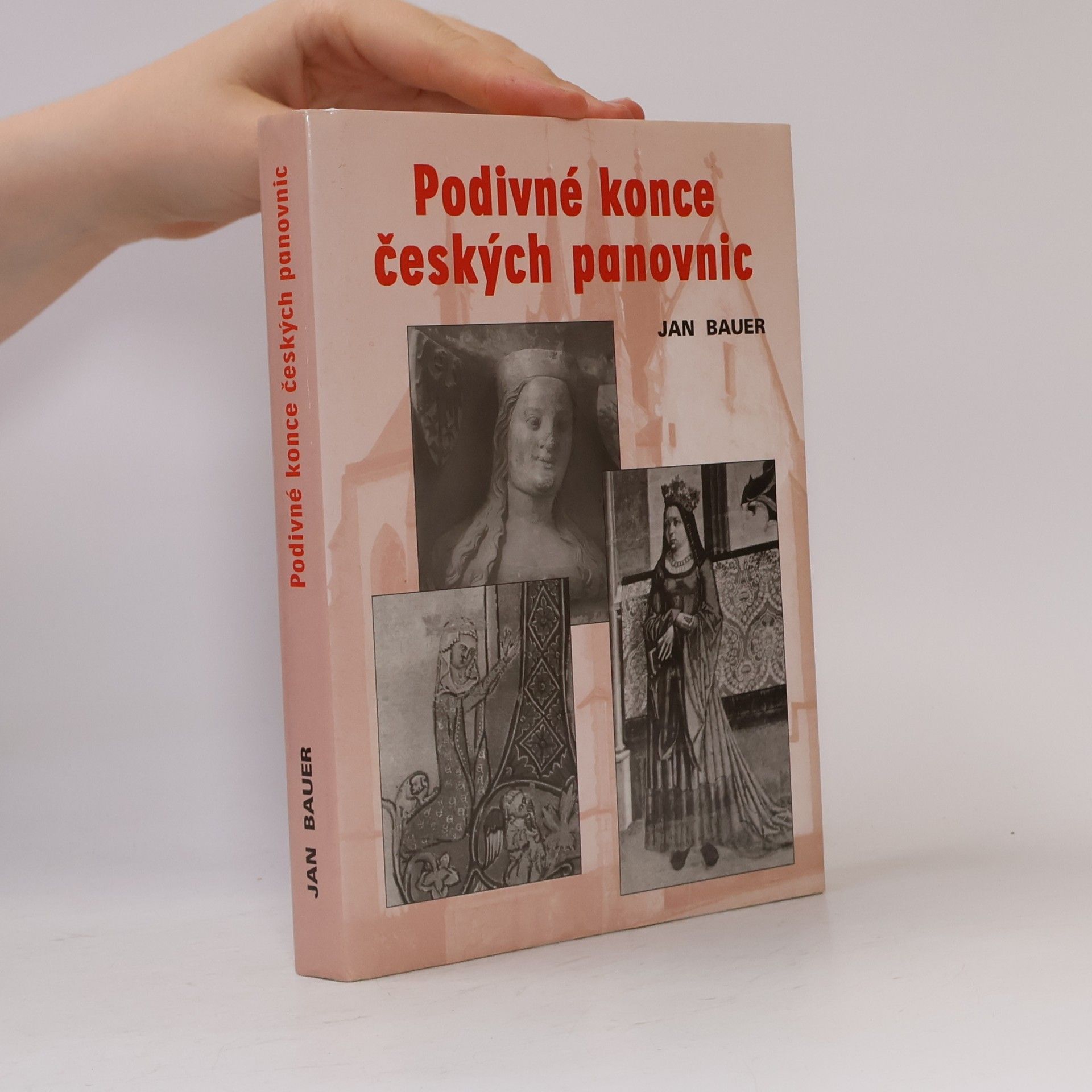 Jan Bauer Podivné konce českých panovnic