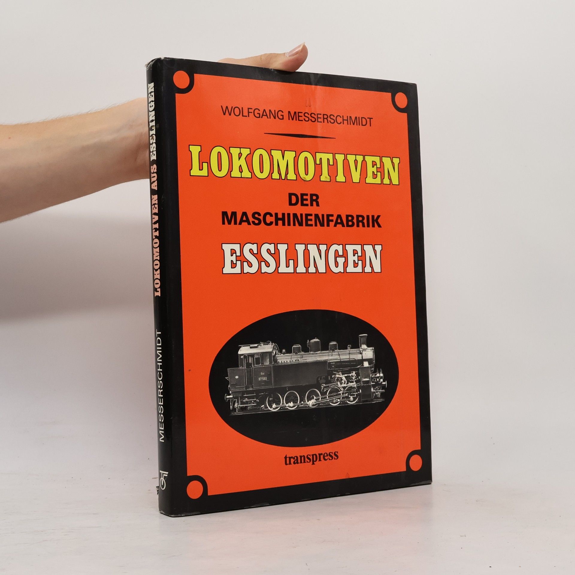 Wolfgang Messerschmidt Lokomotiven der Maschinenfabrik Esslingen