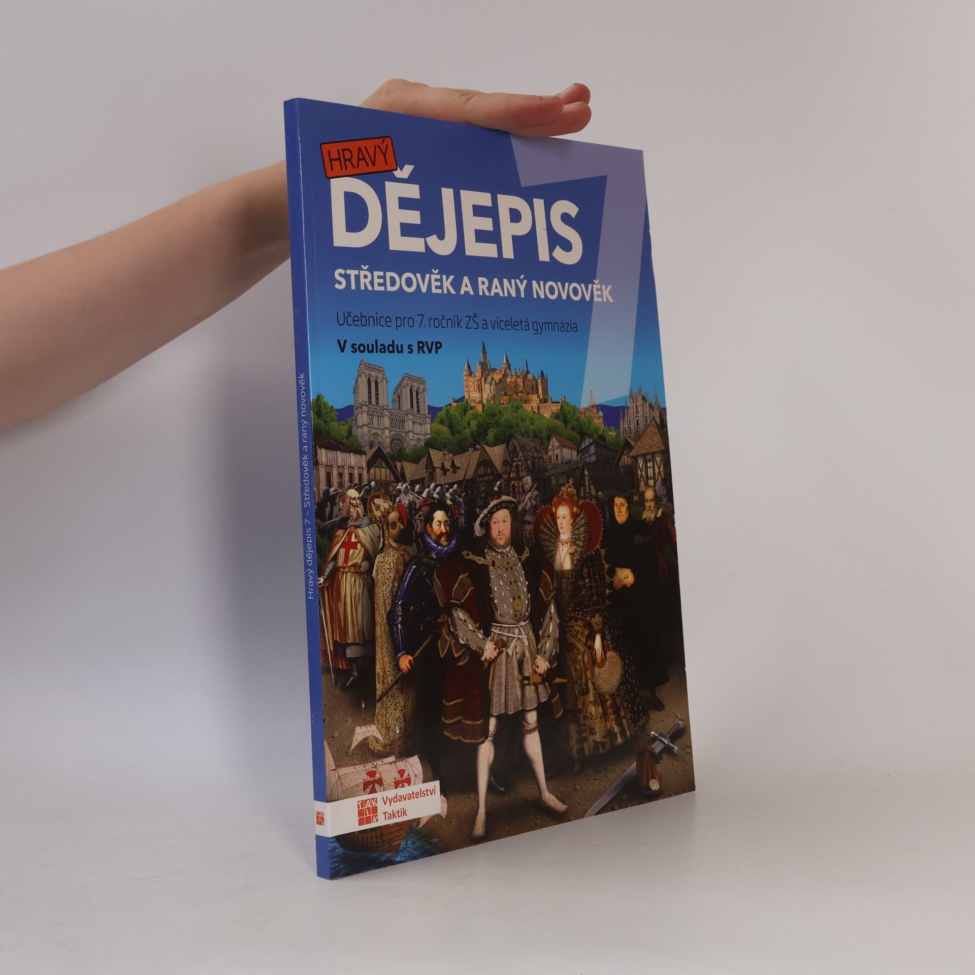 Collectif d'auteurs Hravý dějepis 7 : středověk a raný novověk
