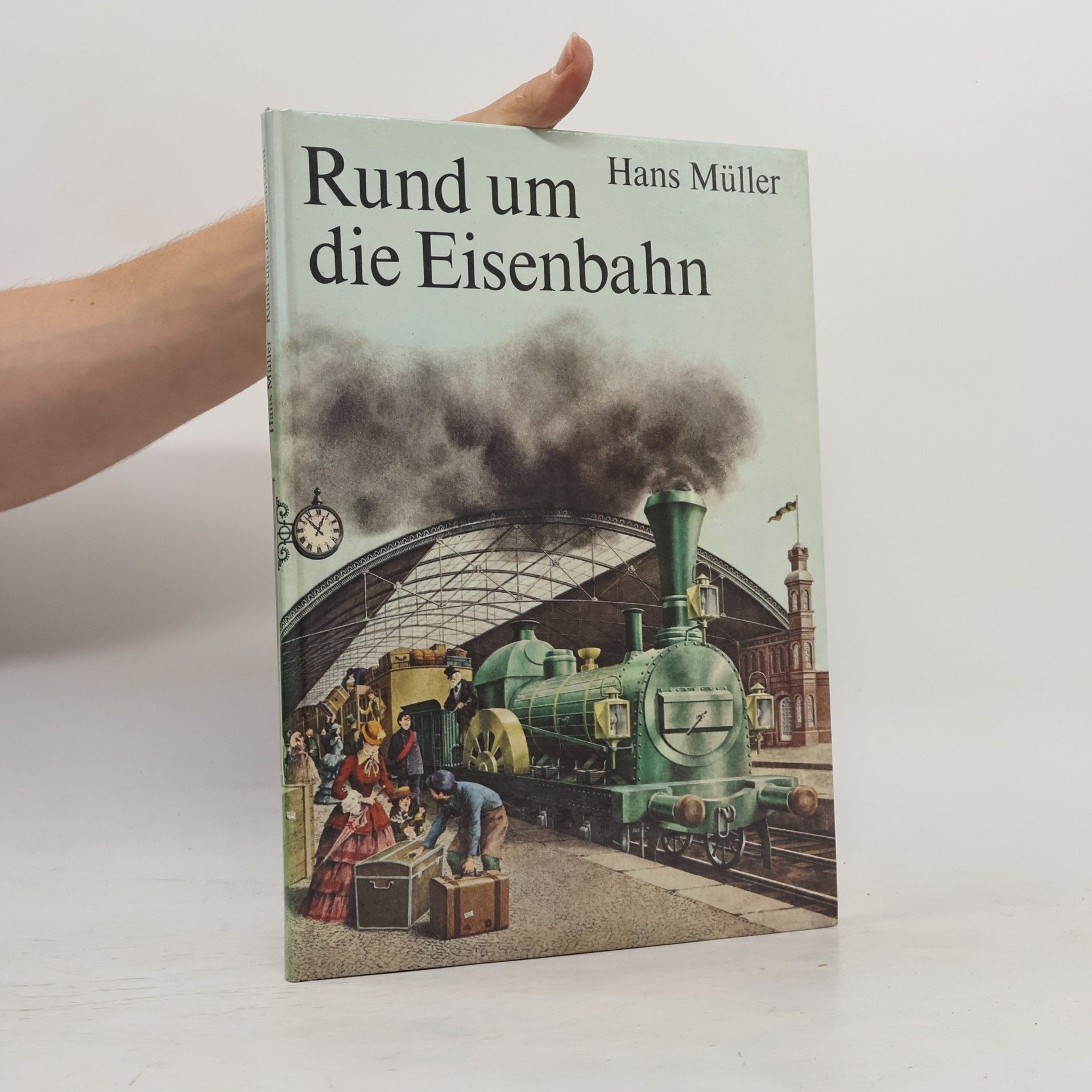 Hans-Joachim Müller Rund um die Eisenbahn