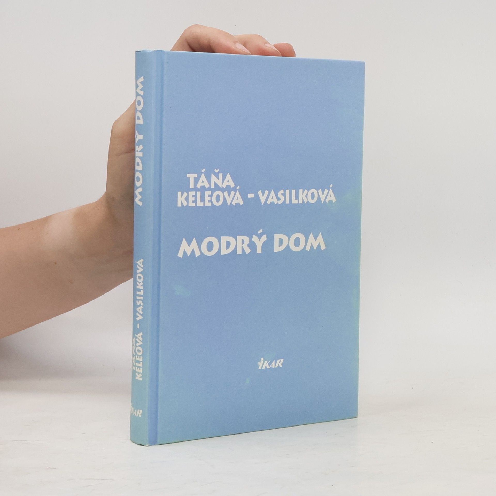 Táňa Keleová-Vasilková Modrý dom