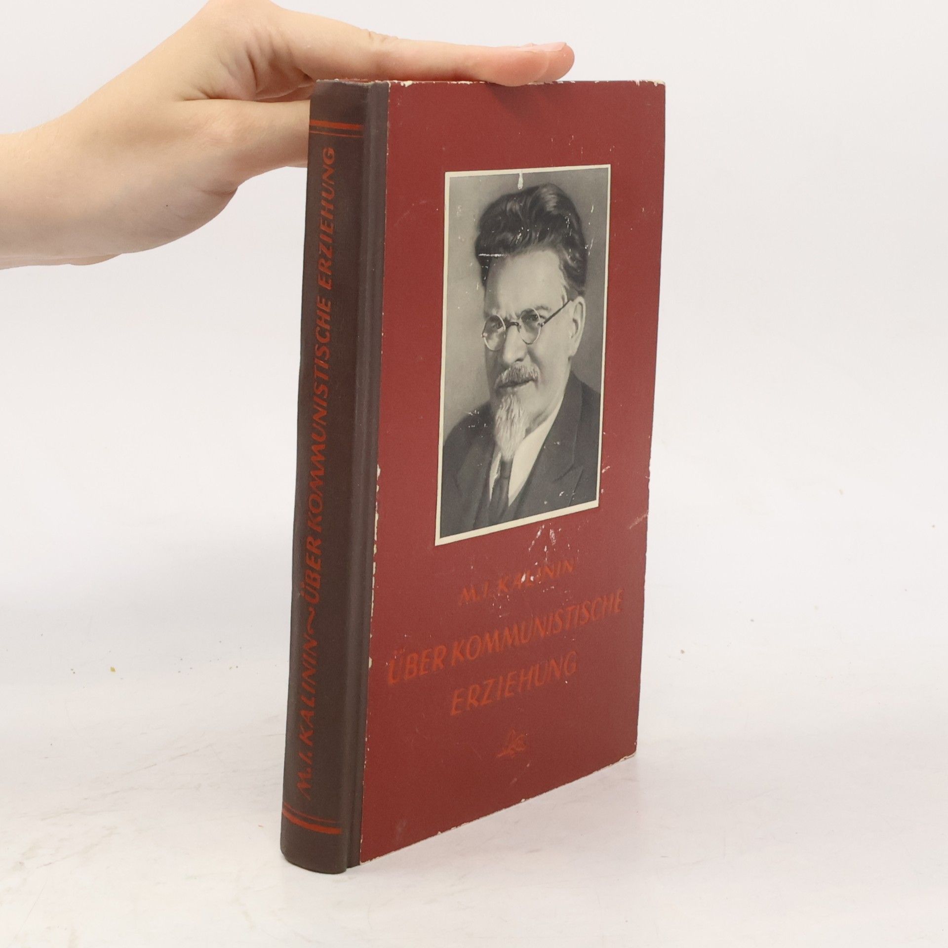 Michail Ivanovič Kalinin Über kommunistische Erziehung