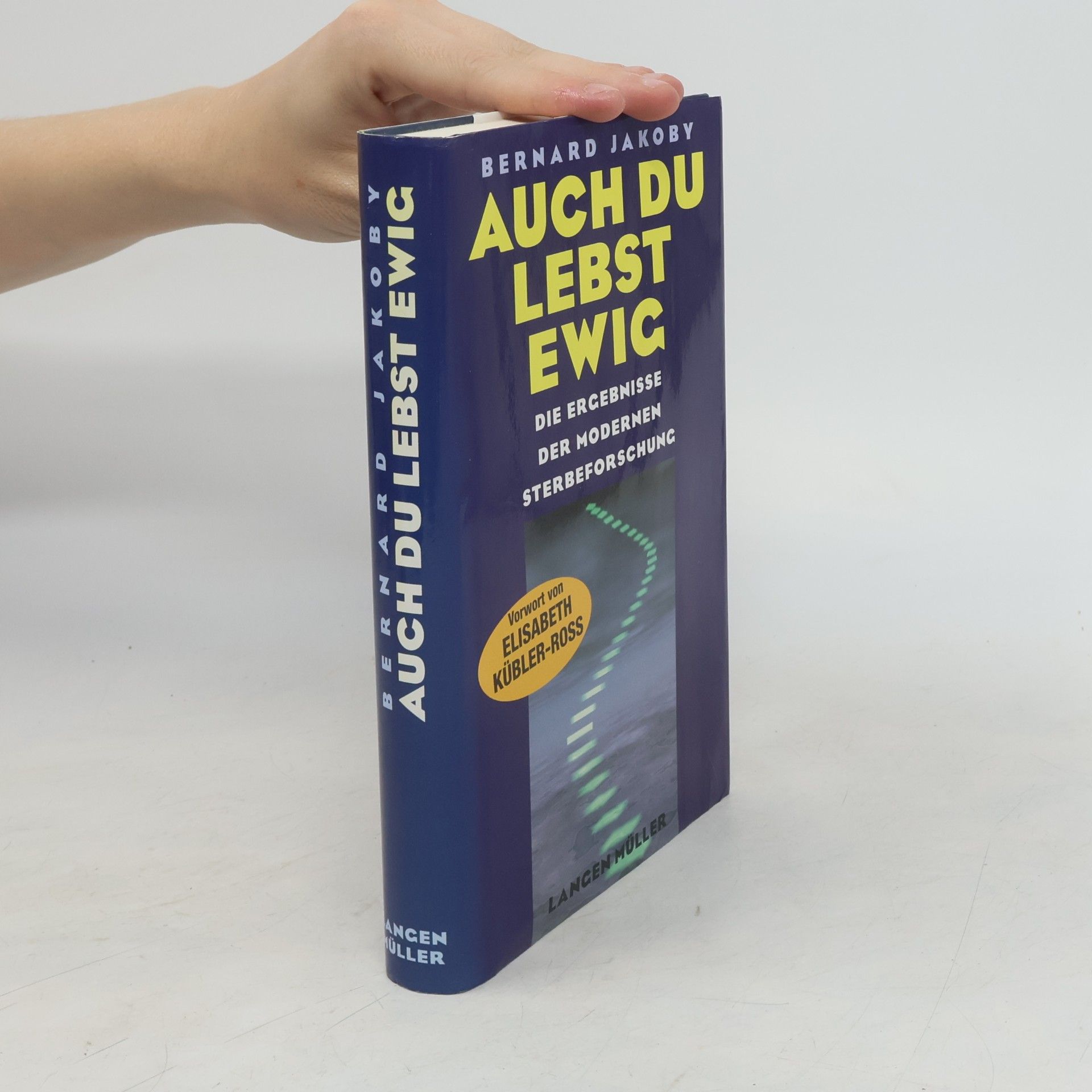 Bernard Jakoby Auch Du lebst ewig
