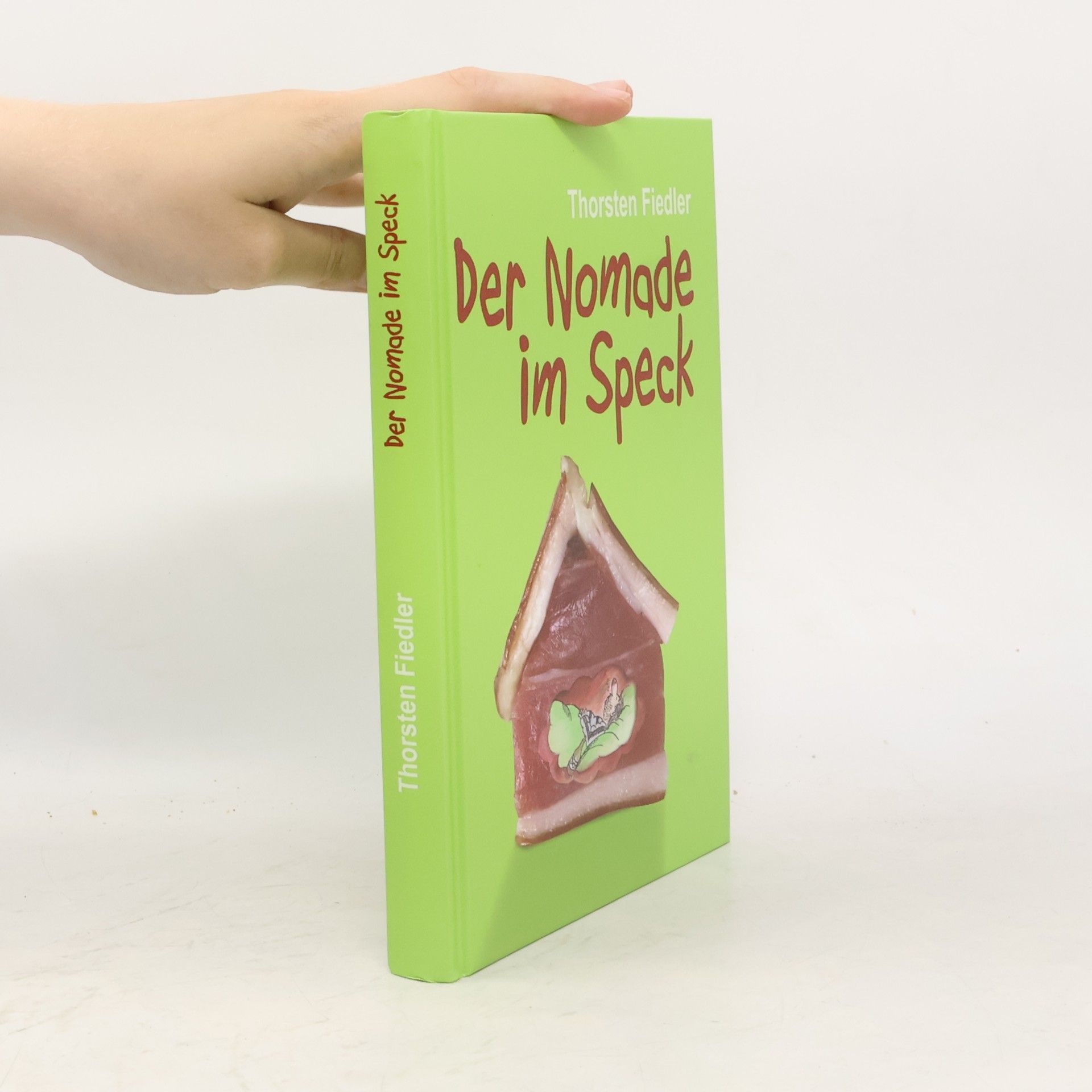 Thorsten Fiedler Der Nomade im Speck