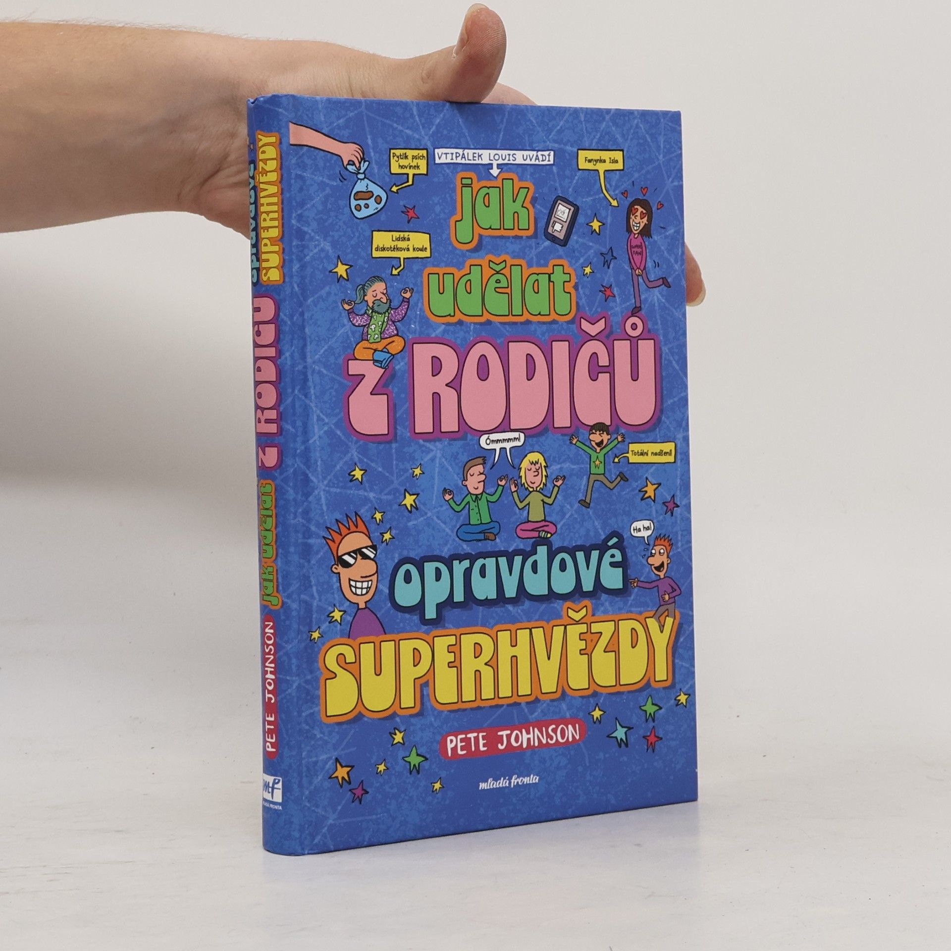 Pete Johnson Jak udělat z rodičů opravdové superhvězdy