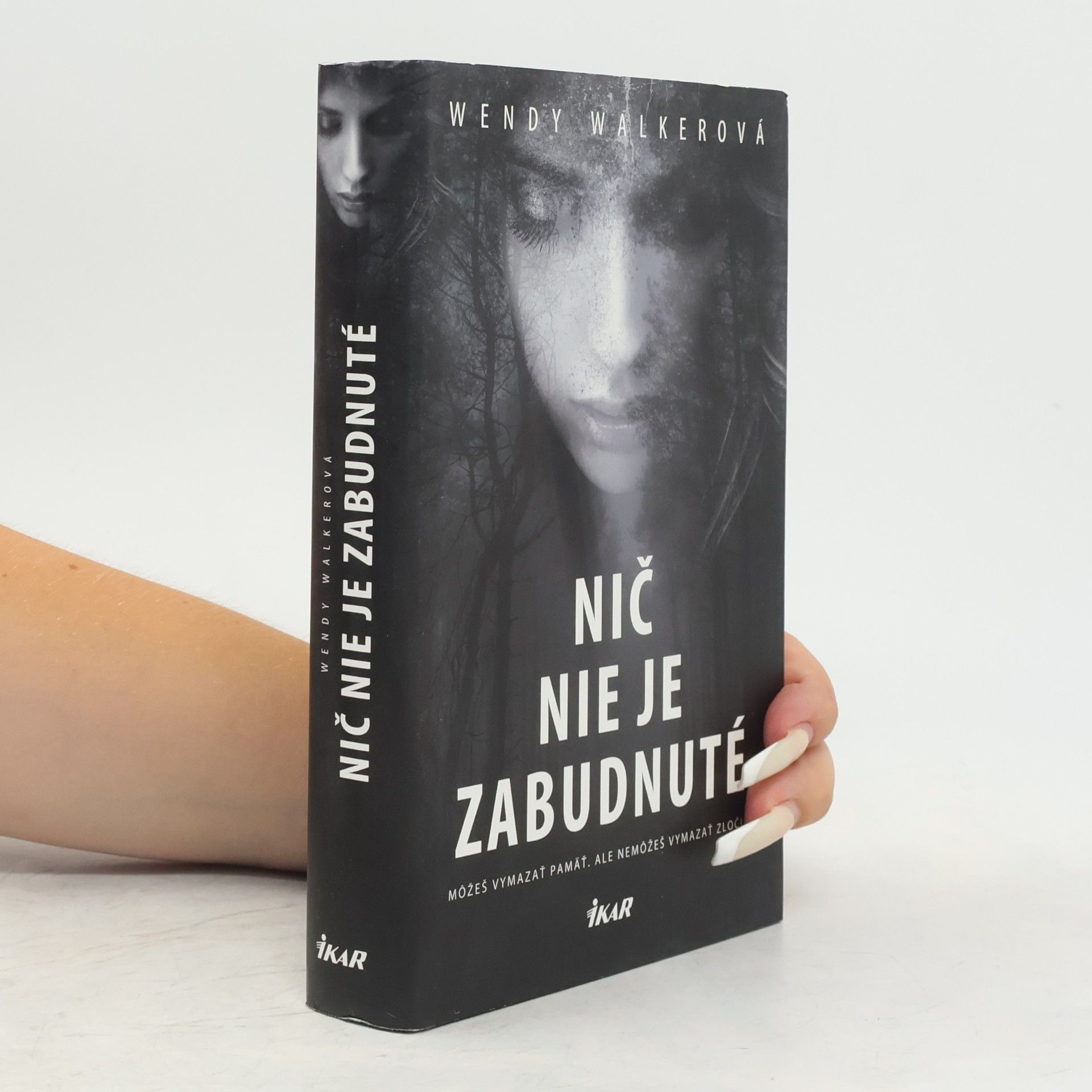 Wendy Walker Nič nie je zabudnuté