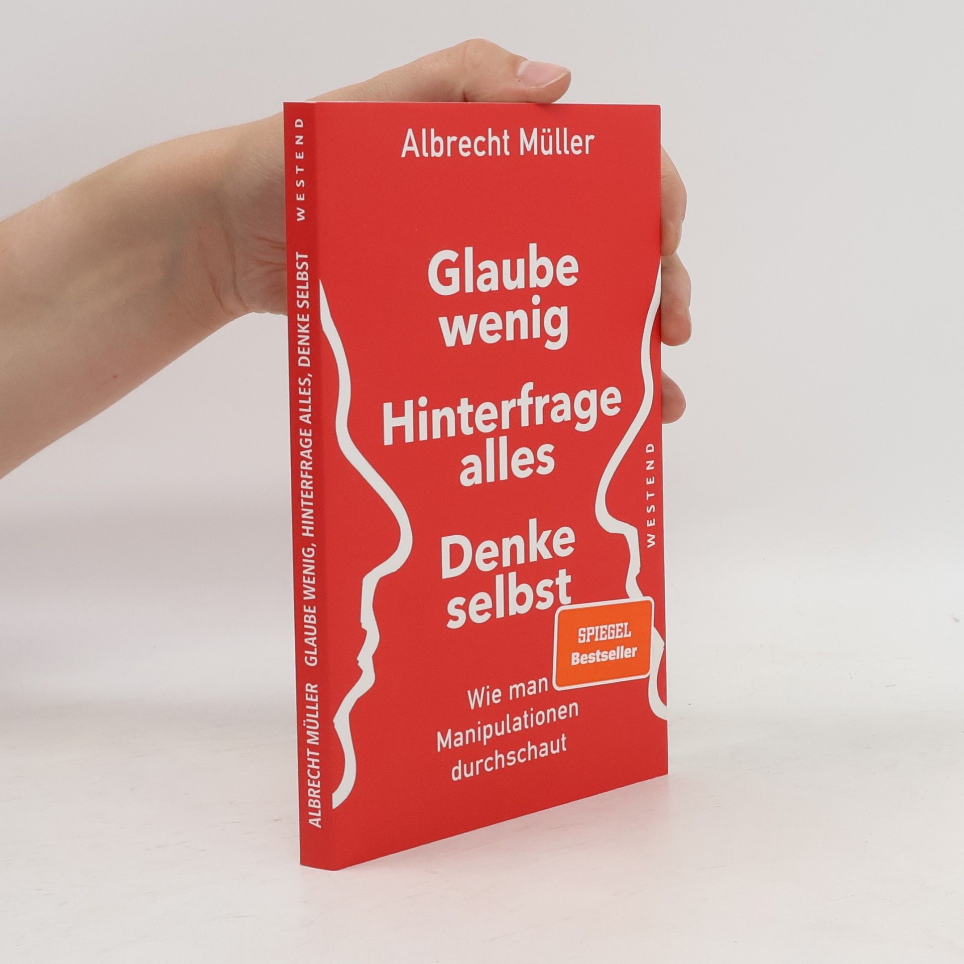 Albrecht Müller (Publizist) Glaube wenig, Hinterfrage alles, Denke selbst