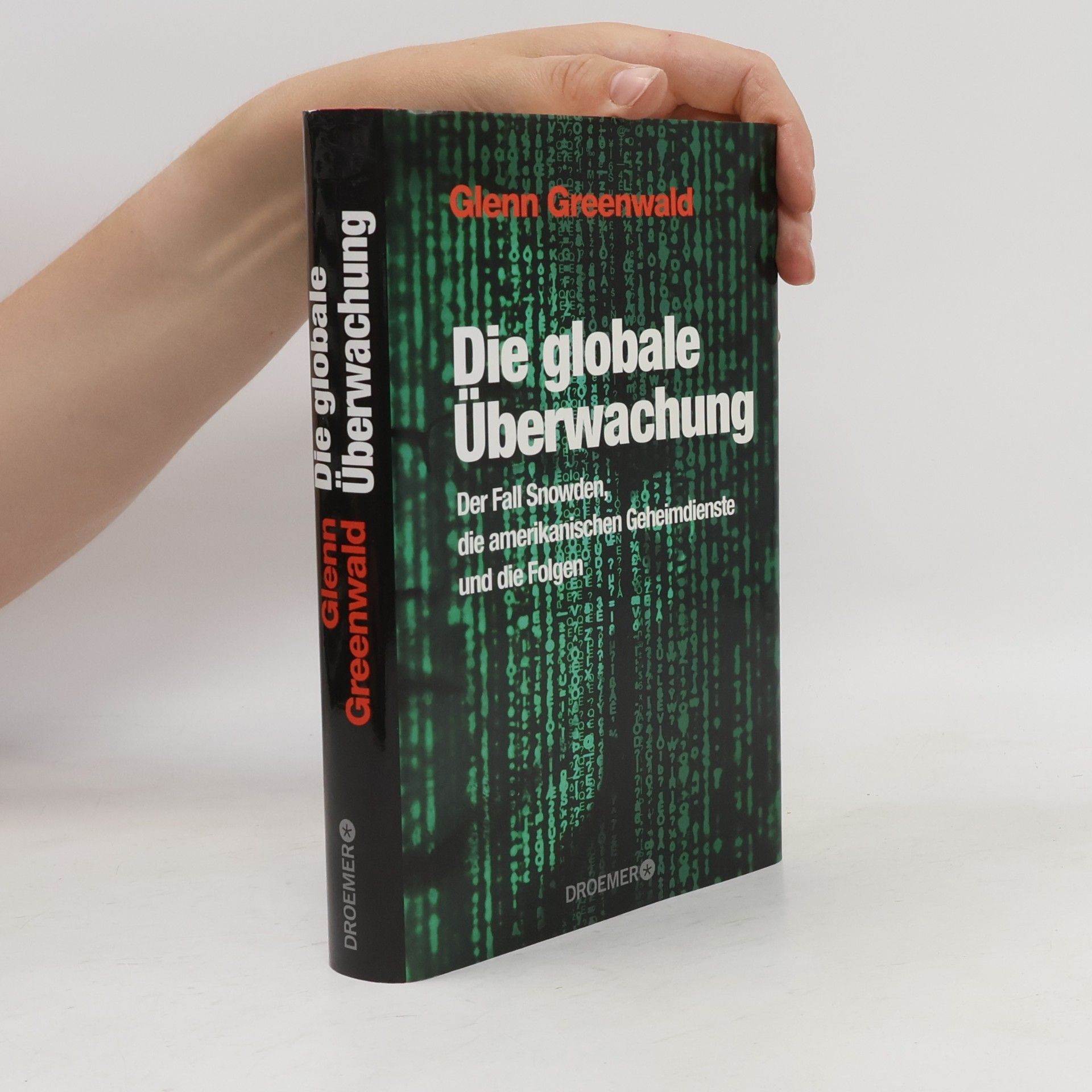 Glenn Greenwald Die globale Überwachung