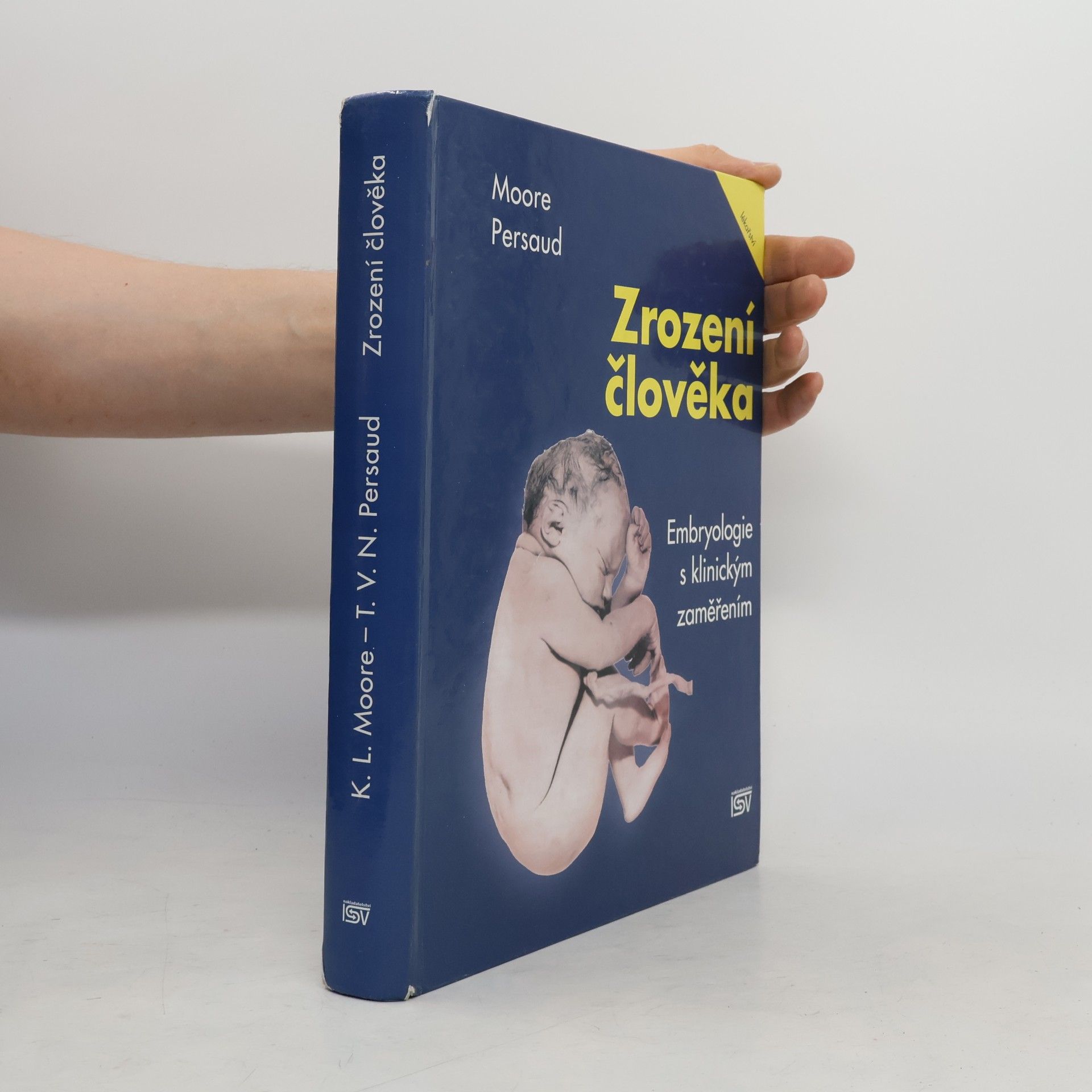 Keith L. Moore Zrození člověka: Embryologie s klinickým zaměřením