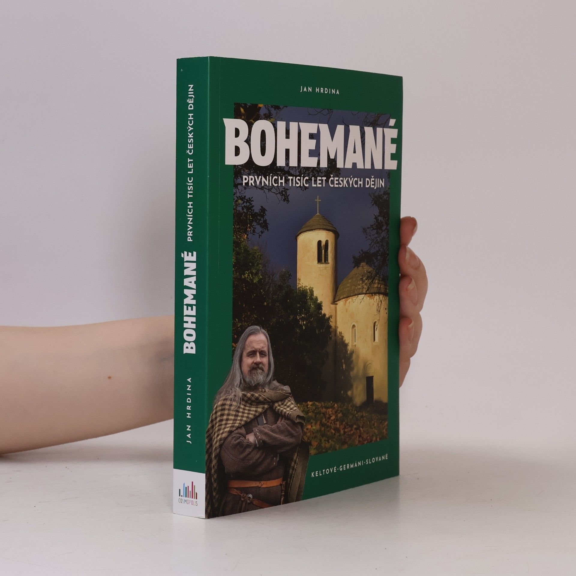 Jan Hrdina Bohemané. Prvních tisíc let českých dějin. Keltové, Germáni, Slované