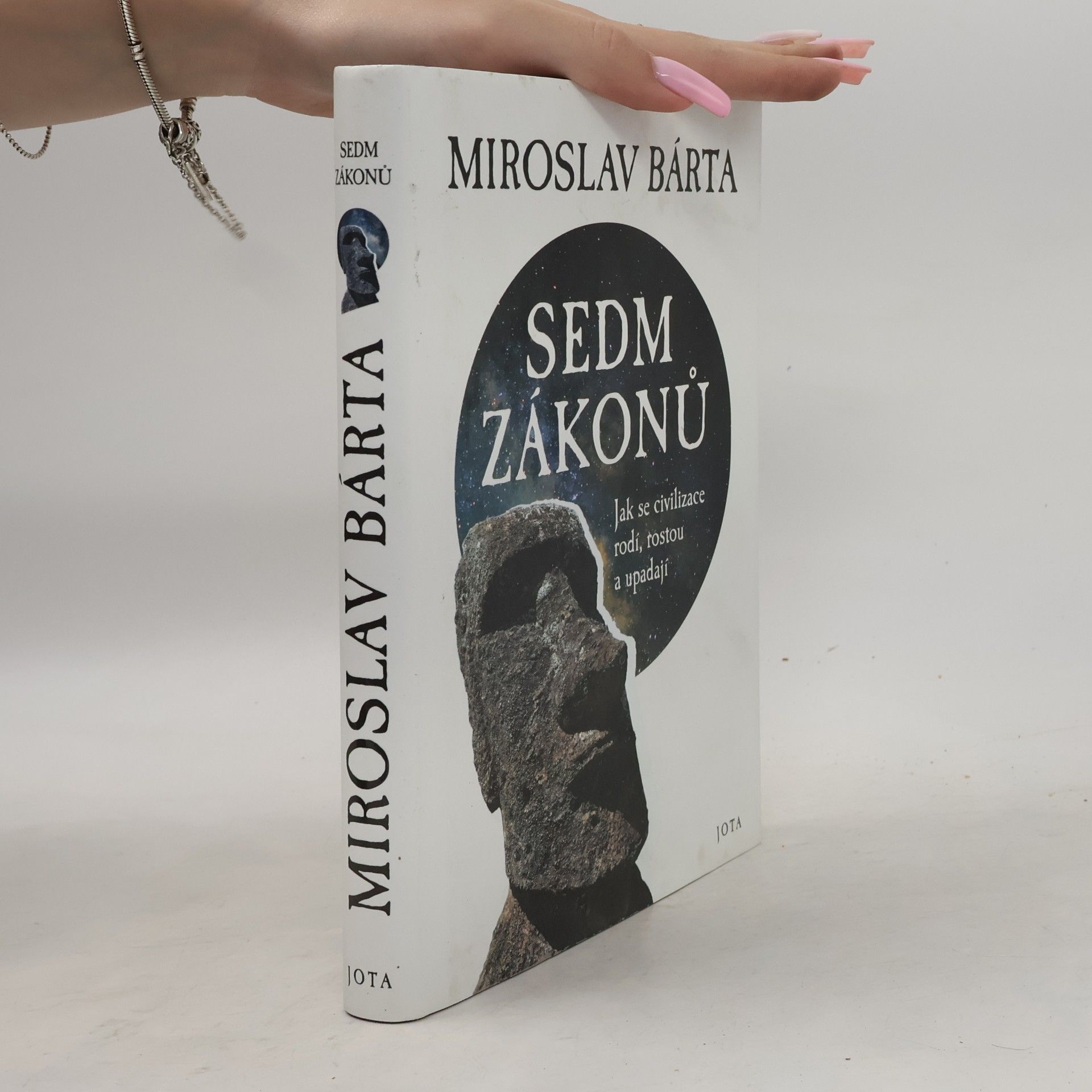 Miroslav Barta Sedm zákonů: Jak civilizace vznikají, dosahují vrcholu a upadají