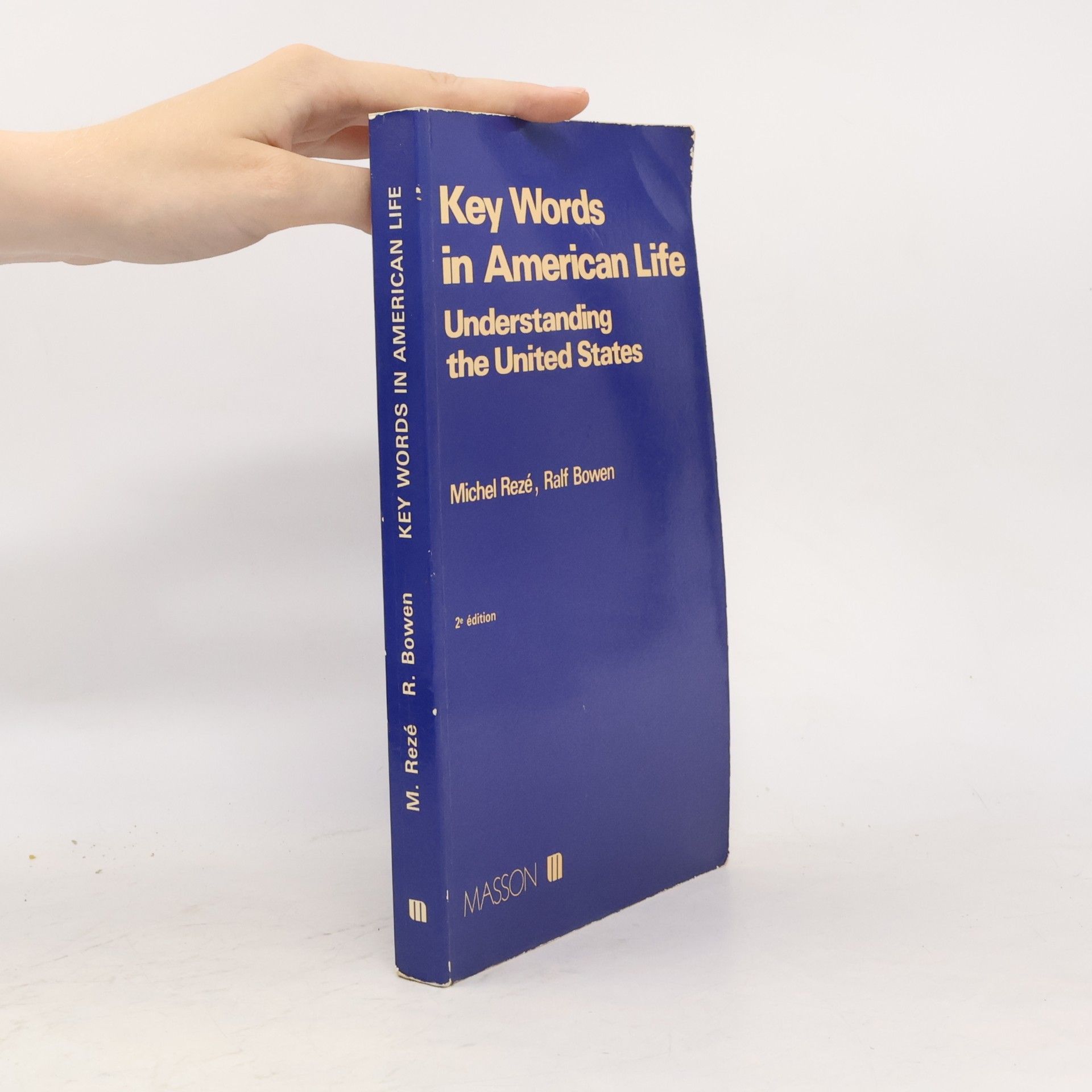 Michel Rezé Key Words in American Life - Understanding the United States - 2e édition