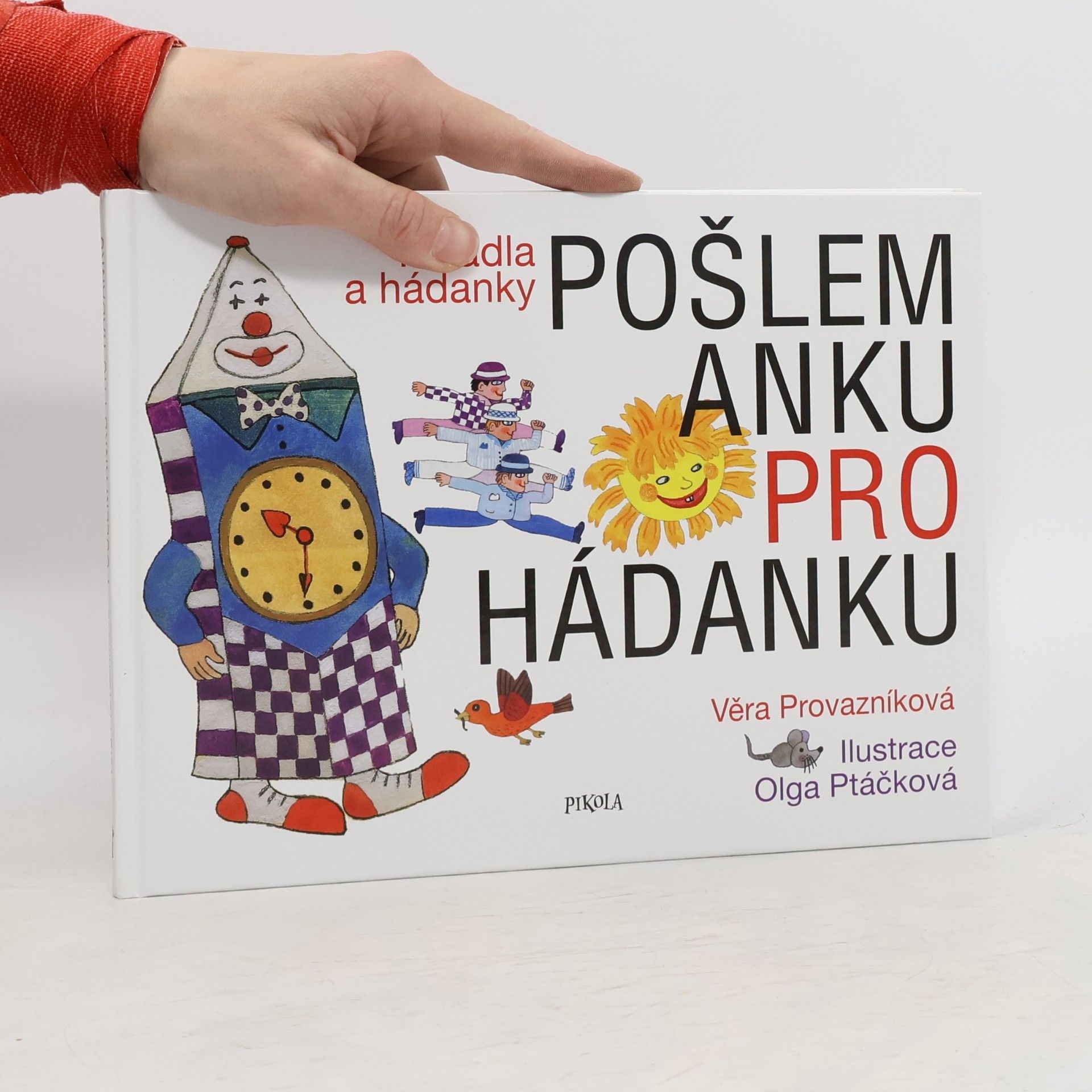 Věra Provazníková Pošlem Anku pro hádanku : říkadla a hádanky