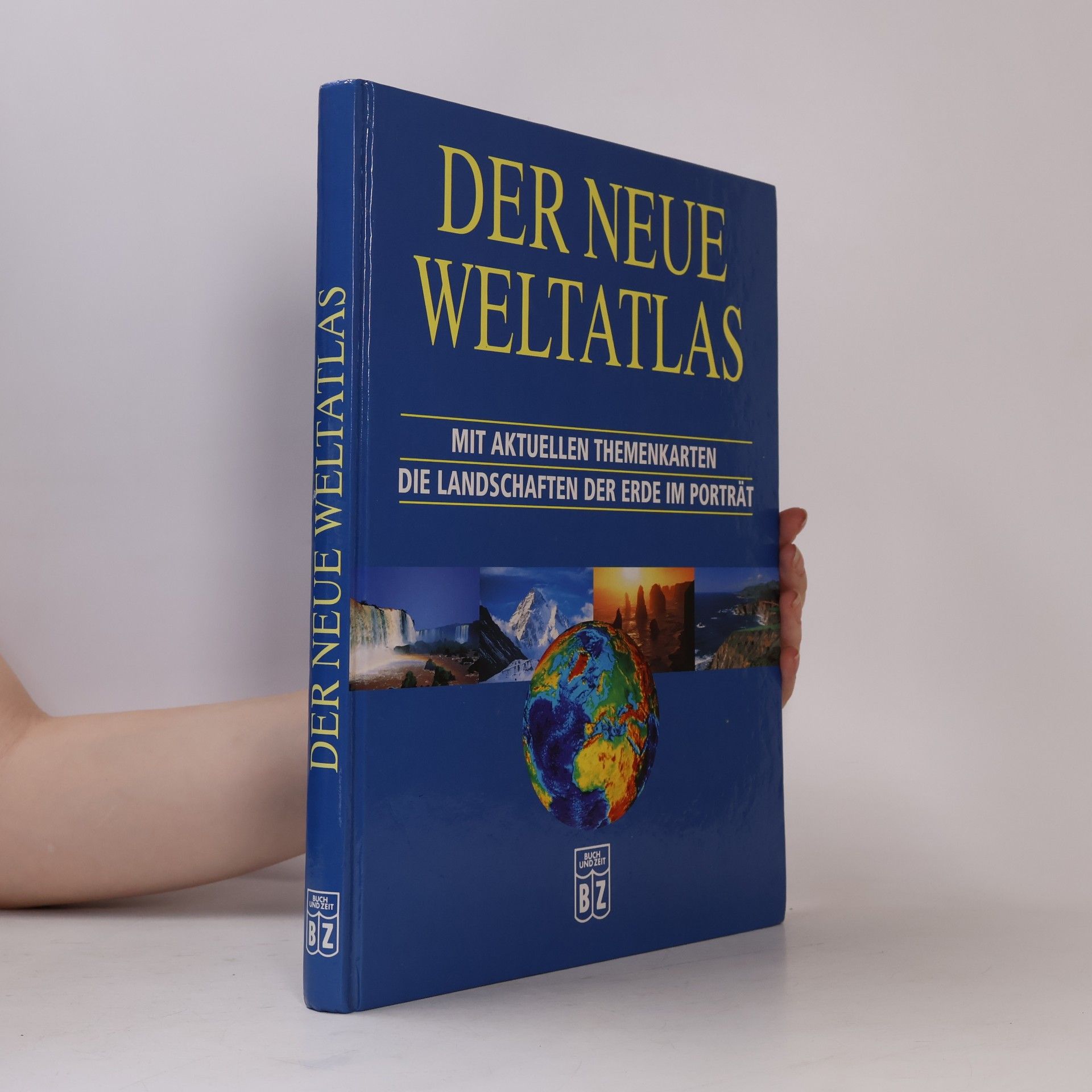 Heike Barnitzke Der neue Weltatlas. Mit aktuellen Themenkarten die Landschaften der Erde im Porträt